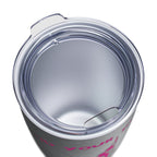 Mind Your Business Girl Stripper / Insulated Tumbler 20oz