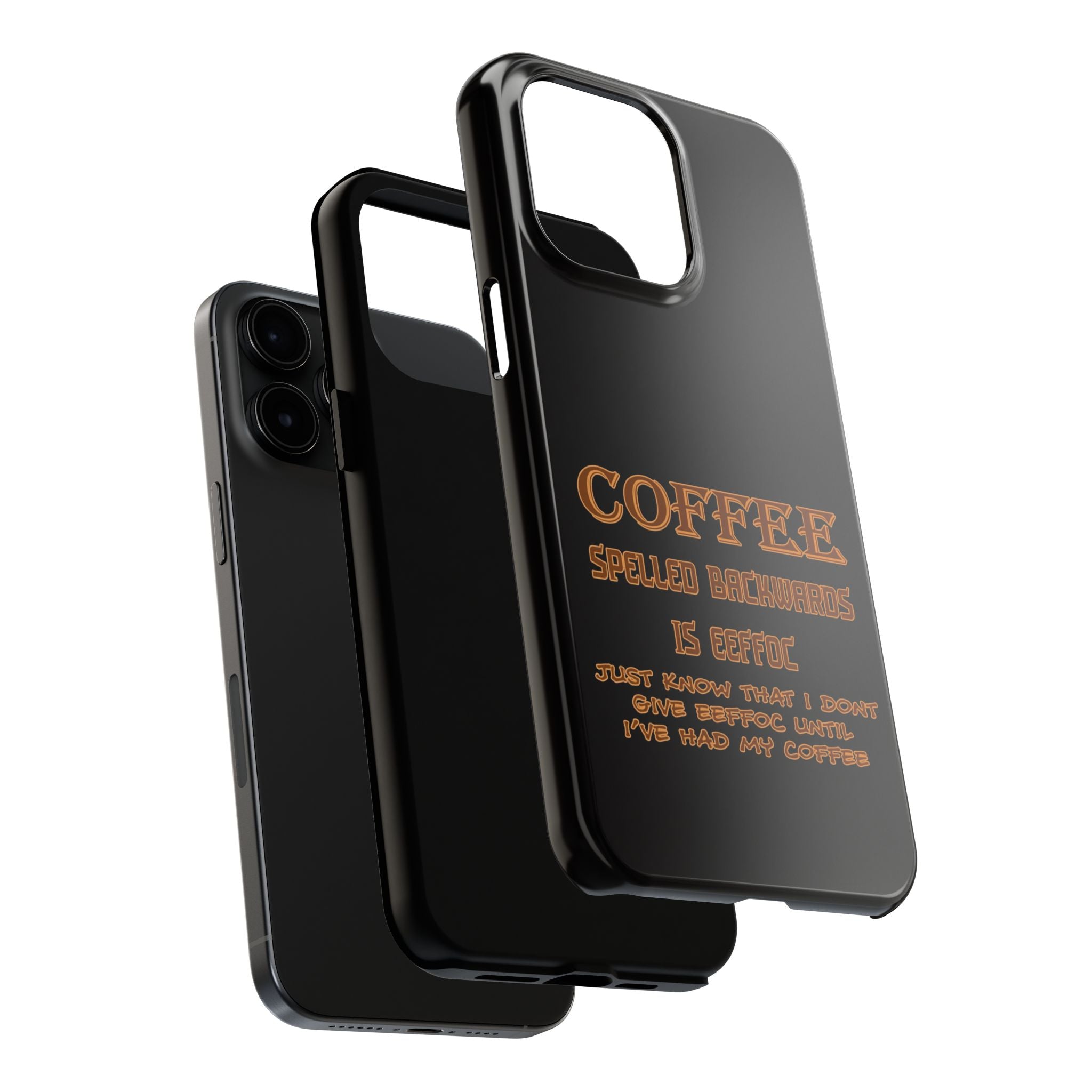 Coffee Coffee Spelled Backwards Is EEFFOC / Tough Phone Case