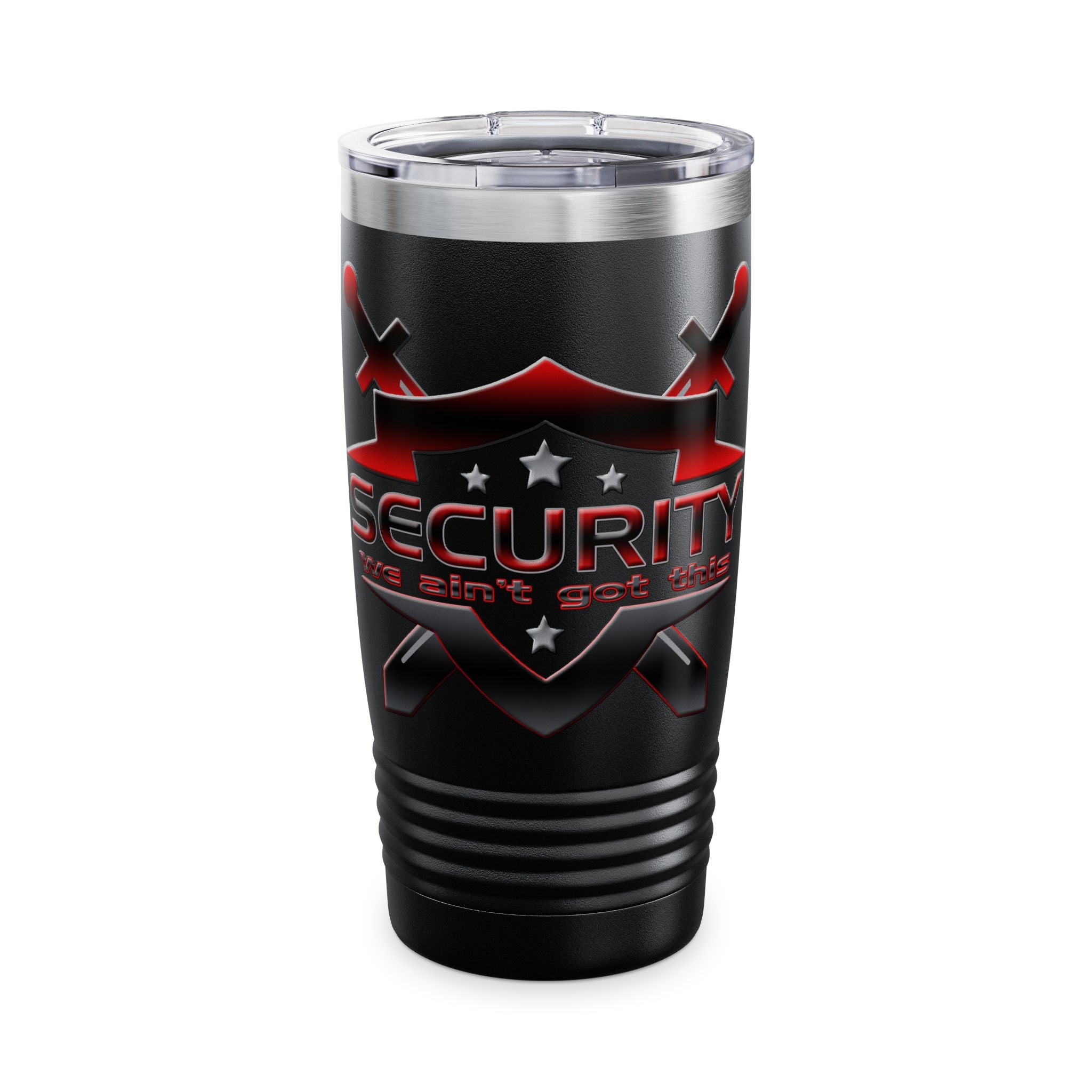 Security We Ain't Got This / Insulated Tumbler 20 oz