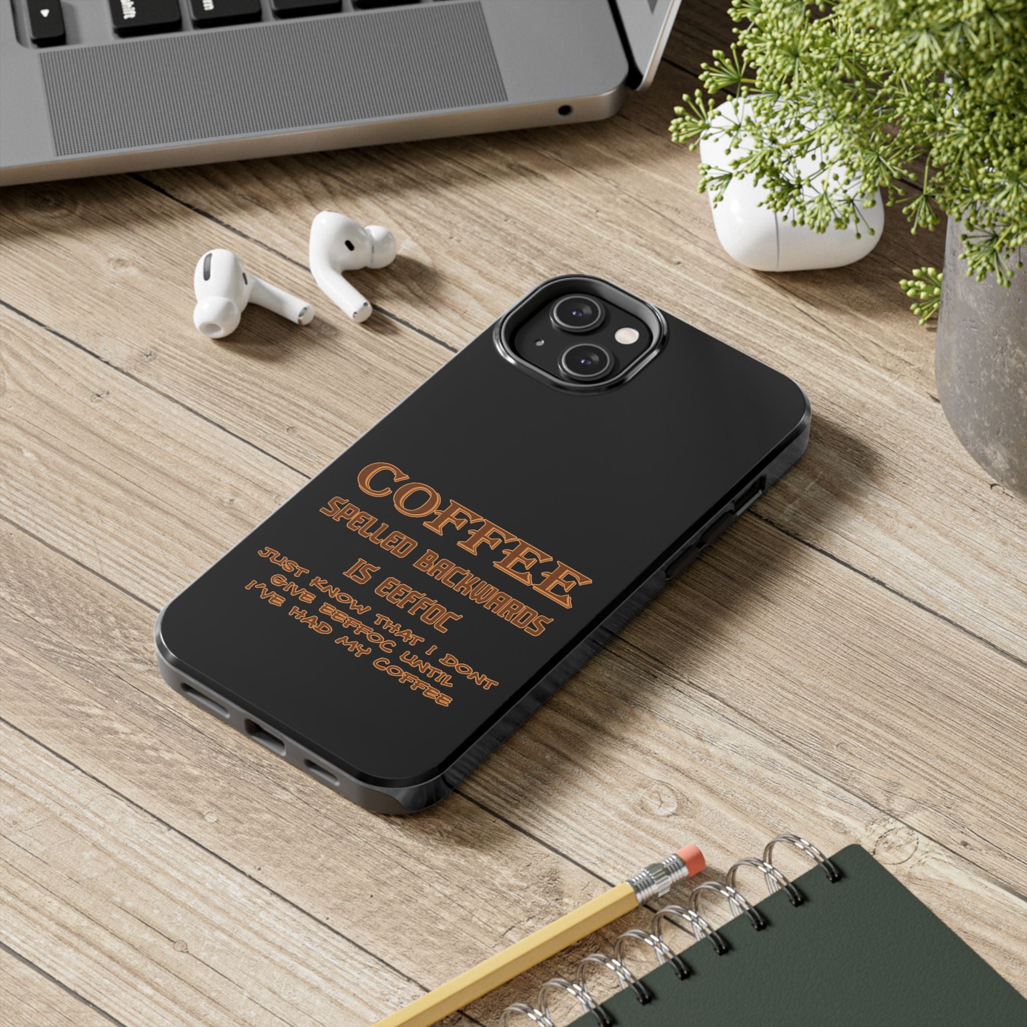 Coffee Coffee Spelled Backwards Is EEFFOC / Tough Phone Case