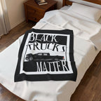 Black Trucks Matter / Velveteen Plush Blanket
