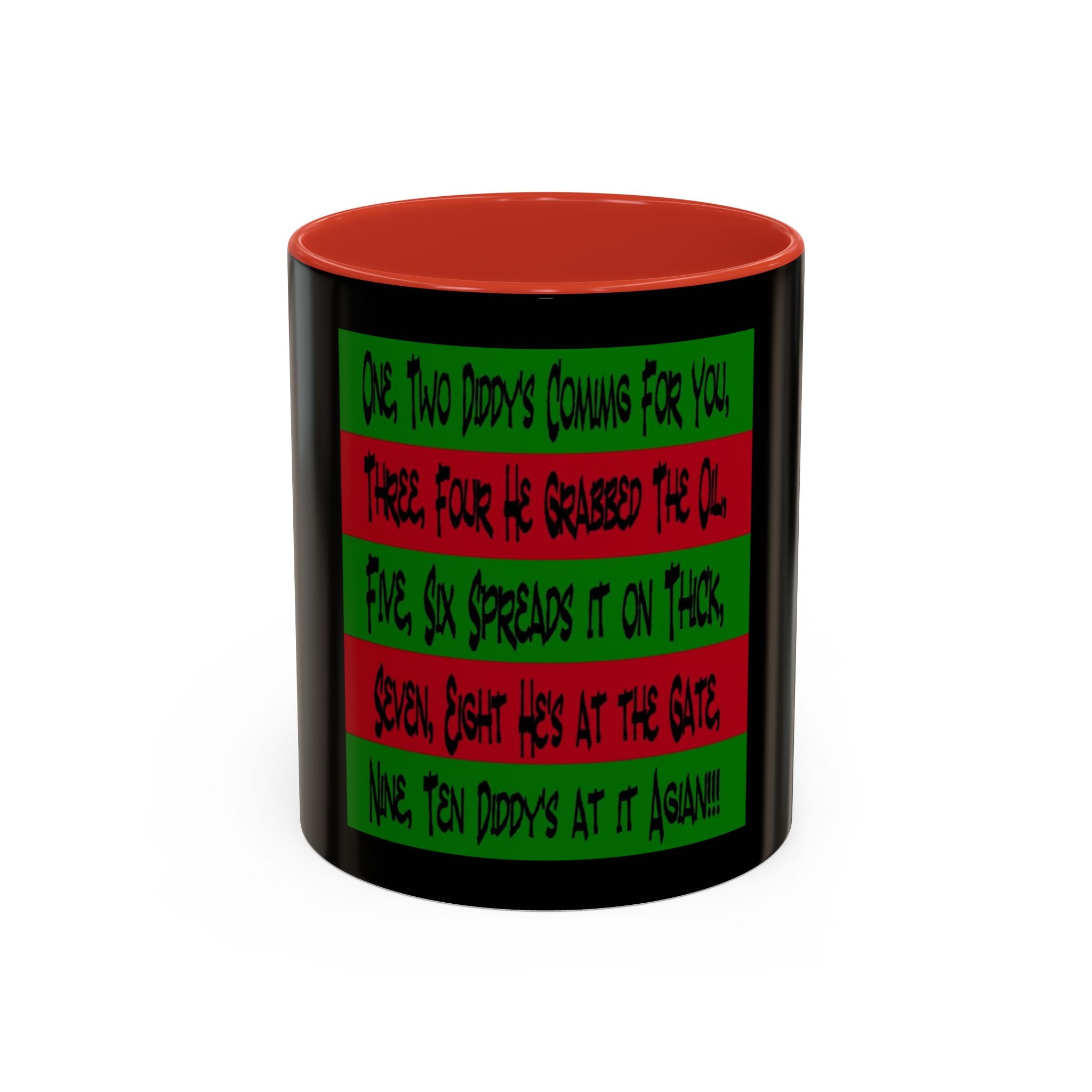 Diddy's Coming For You / Accent Coffee Mug 11/15oz