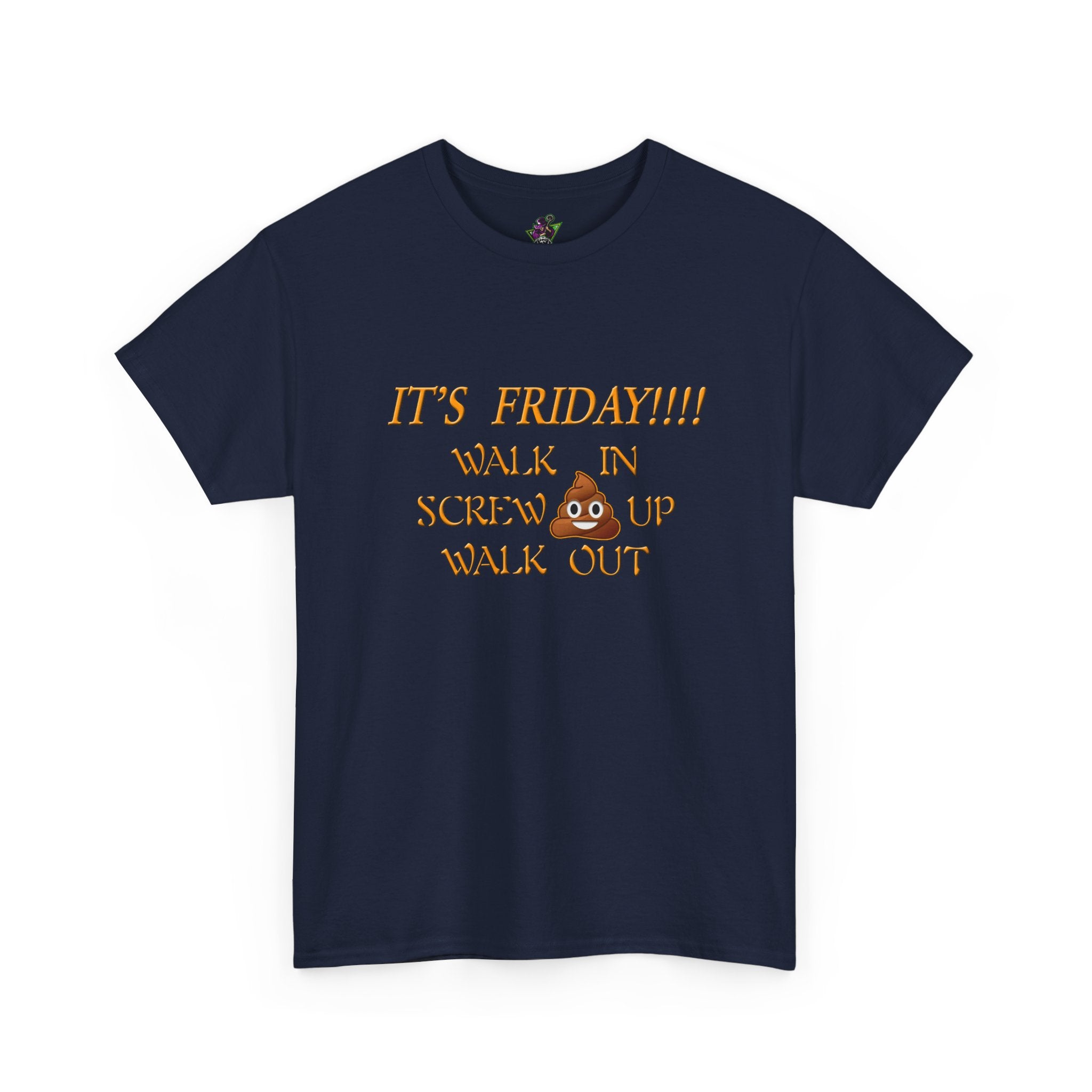 It's Friday!!! Walk In, Screw Up