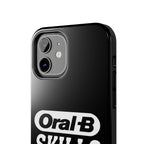 Oral-B Skills Wanted / Tough Phone Case