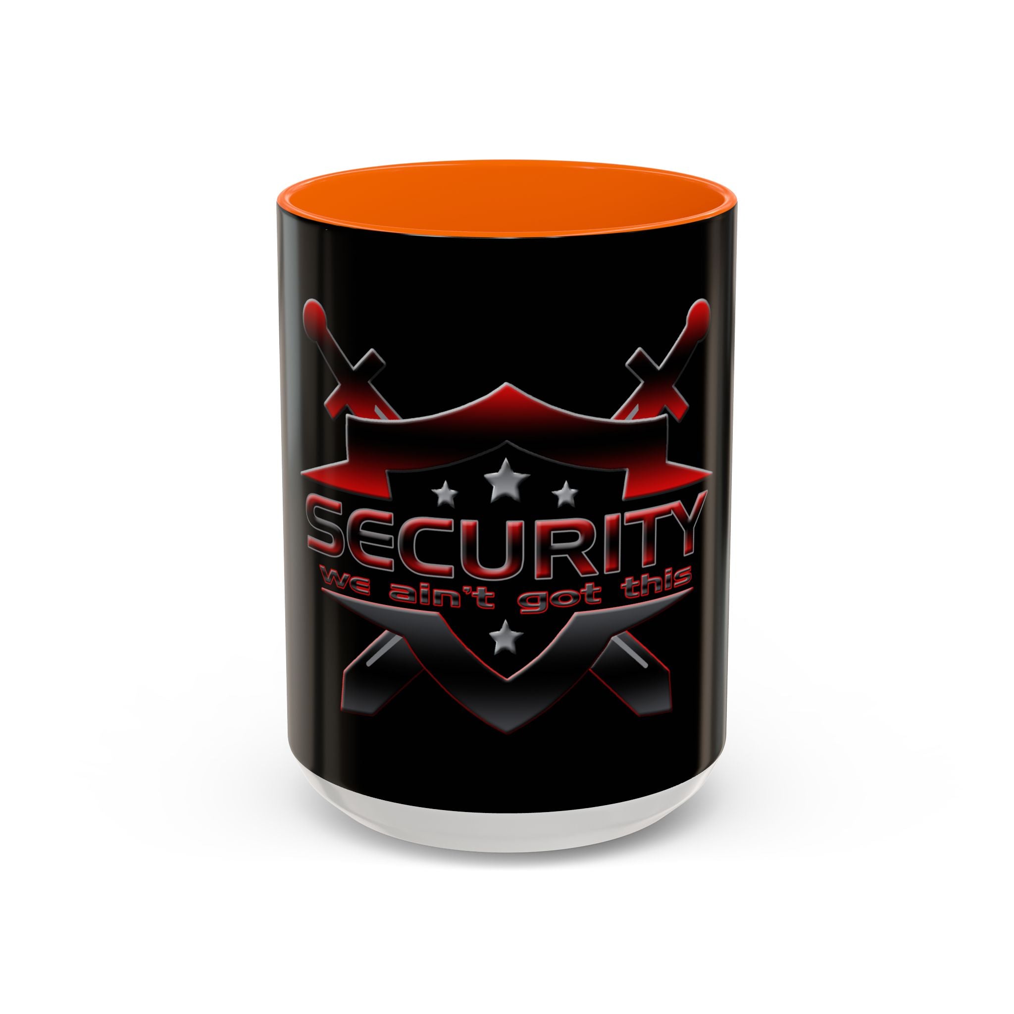 Security We Ain't Got This / Accent Coffee Mug 11/15 oz