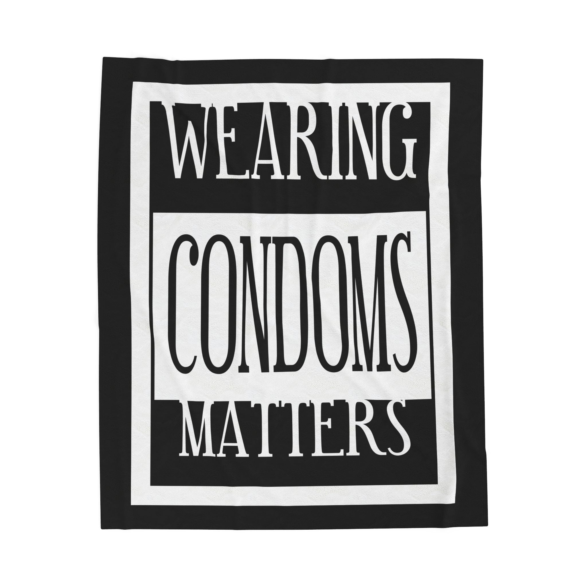 Wearing Condoms Matters / Velveteen Plush Blanket