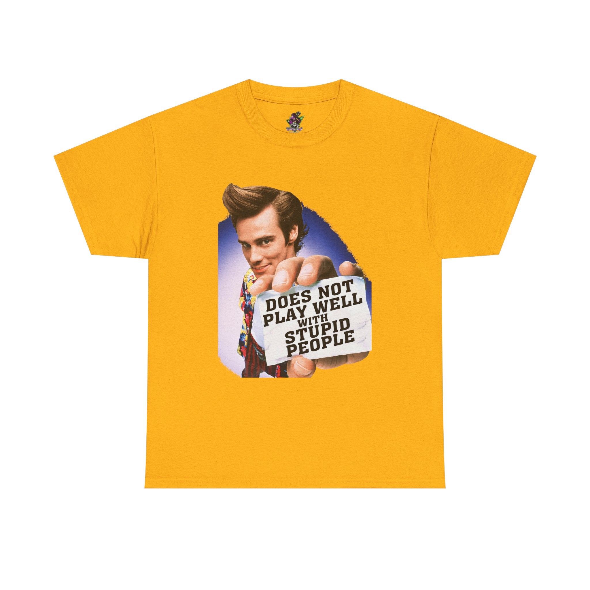 Does Not Play Well With Stupid People