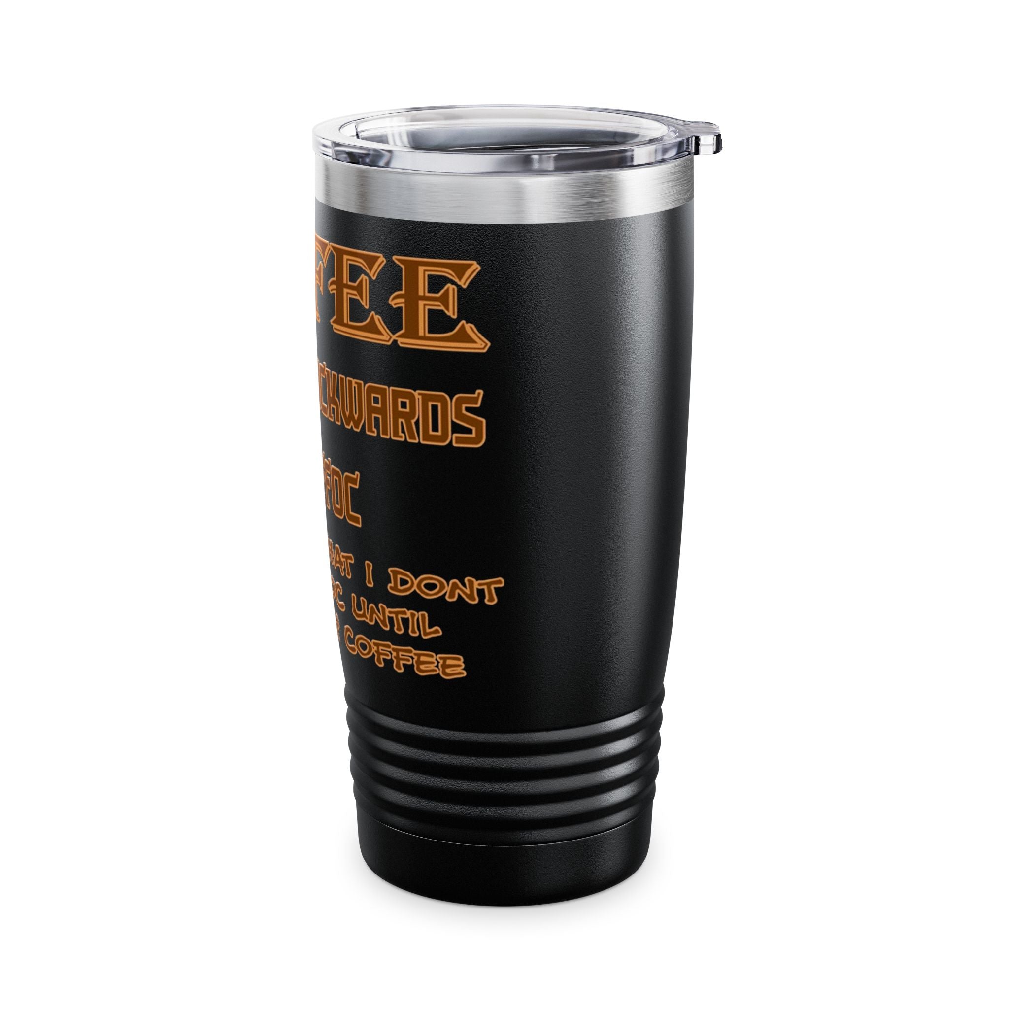 COFFEE Spelled Backwards Is EEFFOC / Insulated Tumbler 20oz