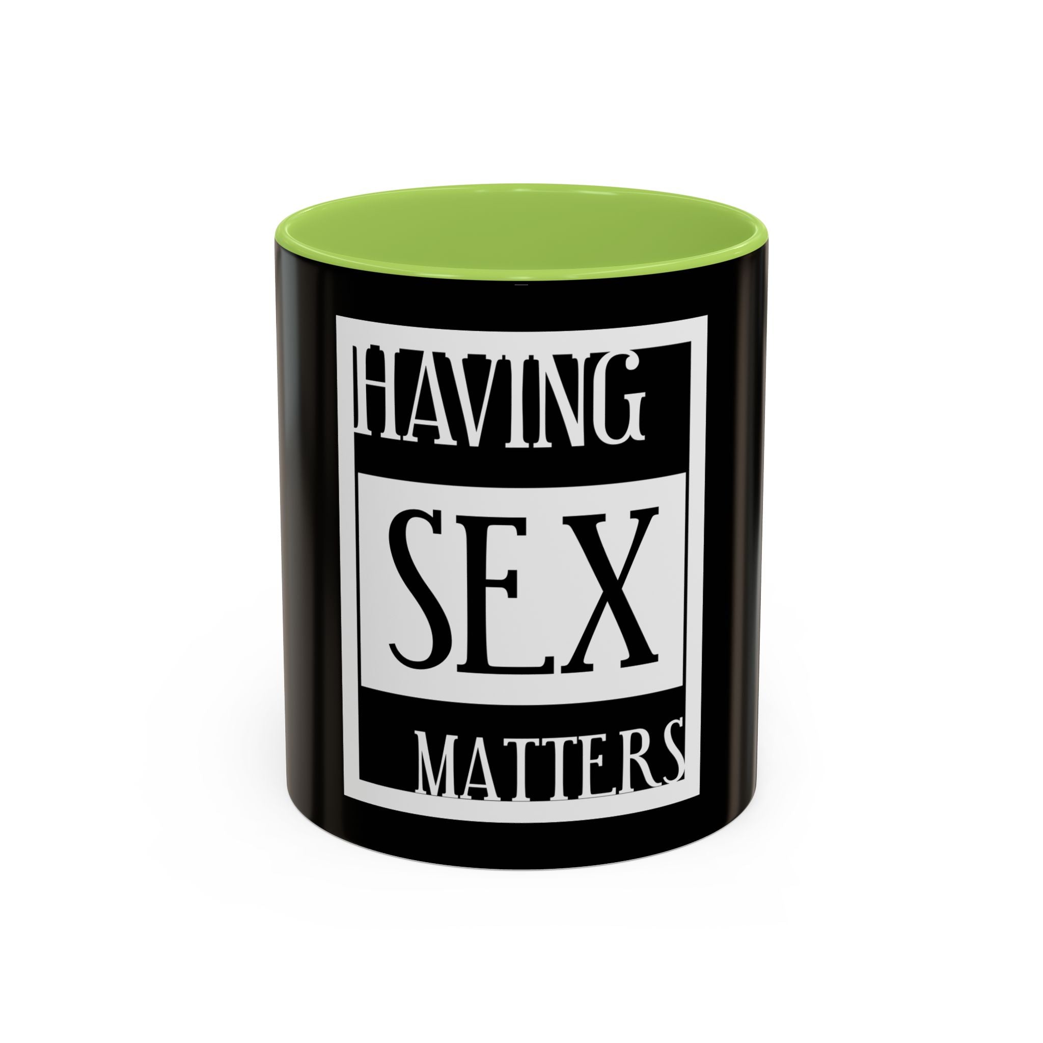 Having Sex Matters / Accent Coffee Mug 11/15oz