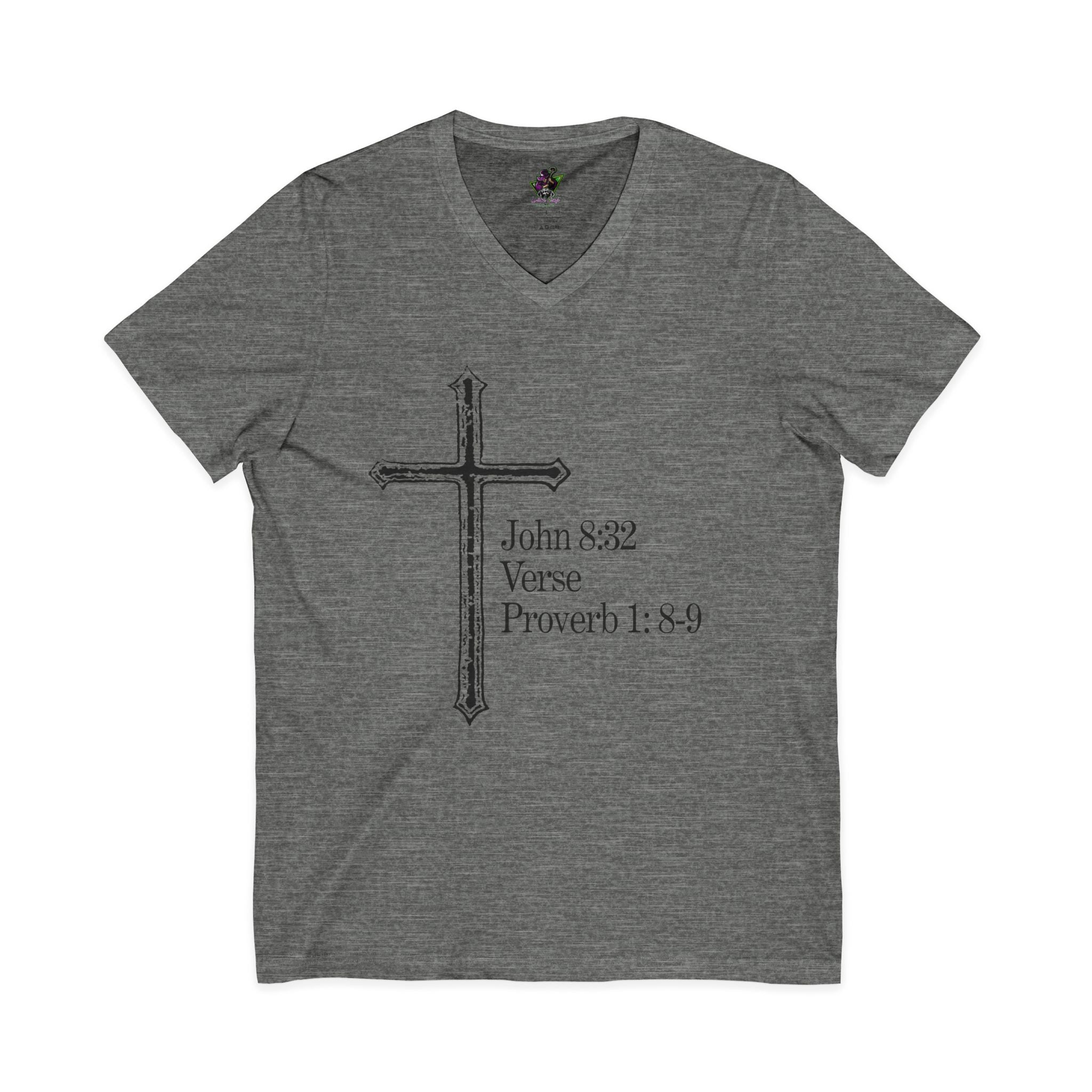 John 8:32 / Proverb 1: 8-9 /  V-Neck Tee