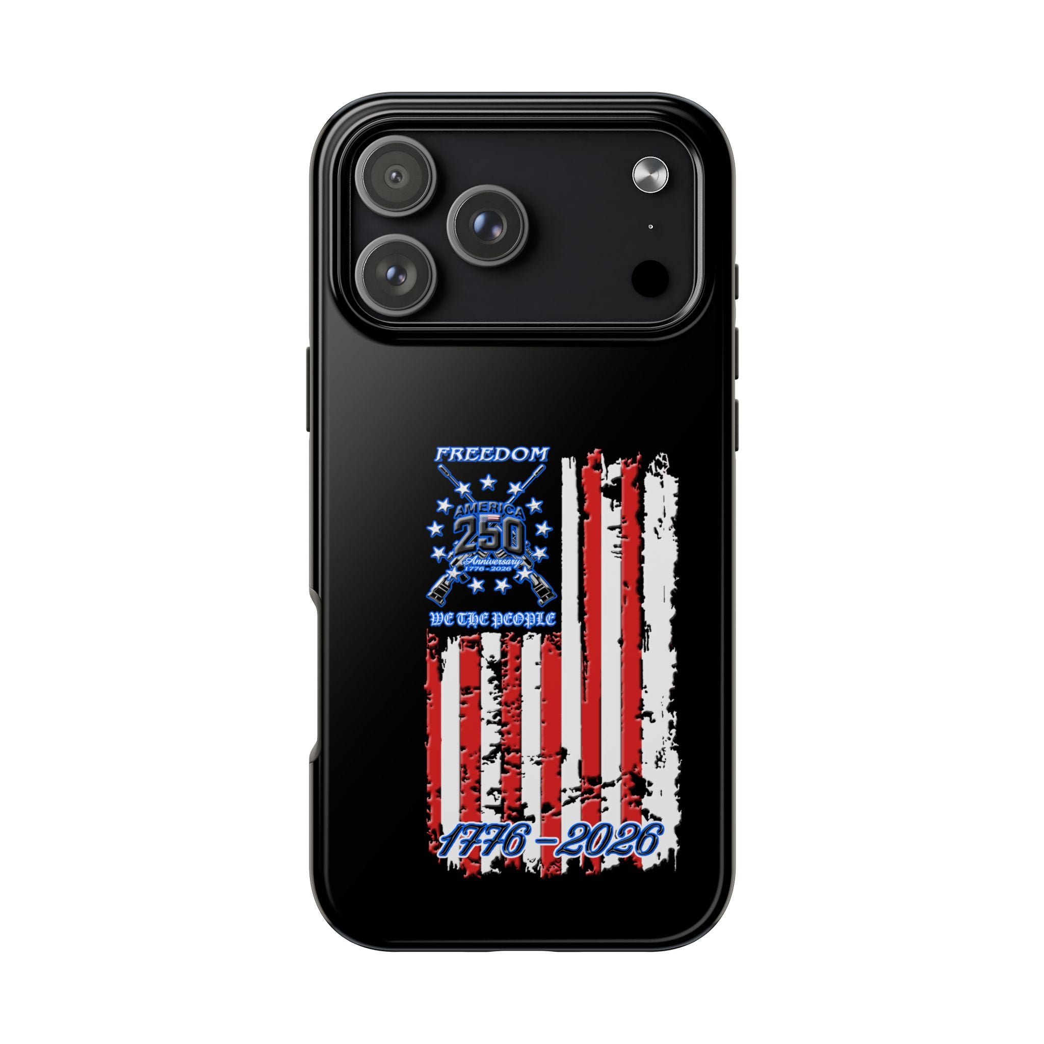 250 Anniversary Freedom 1776–2026 / Tough Phone Case