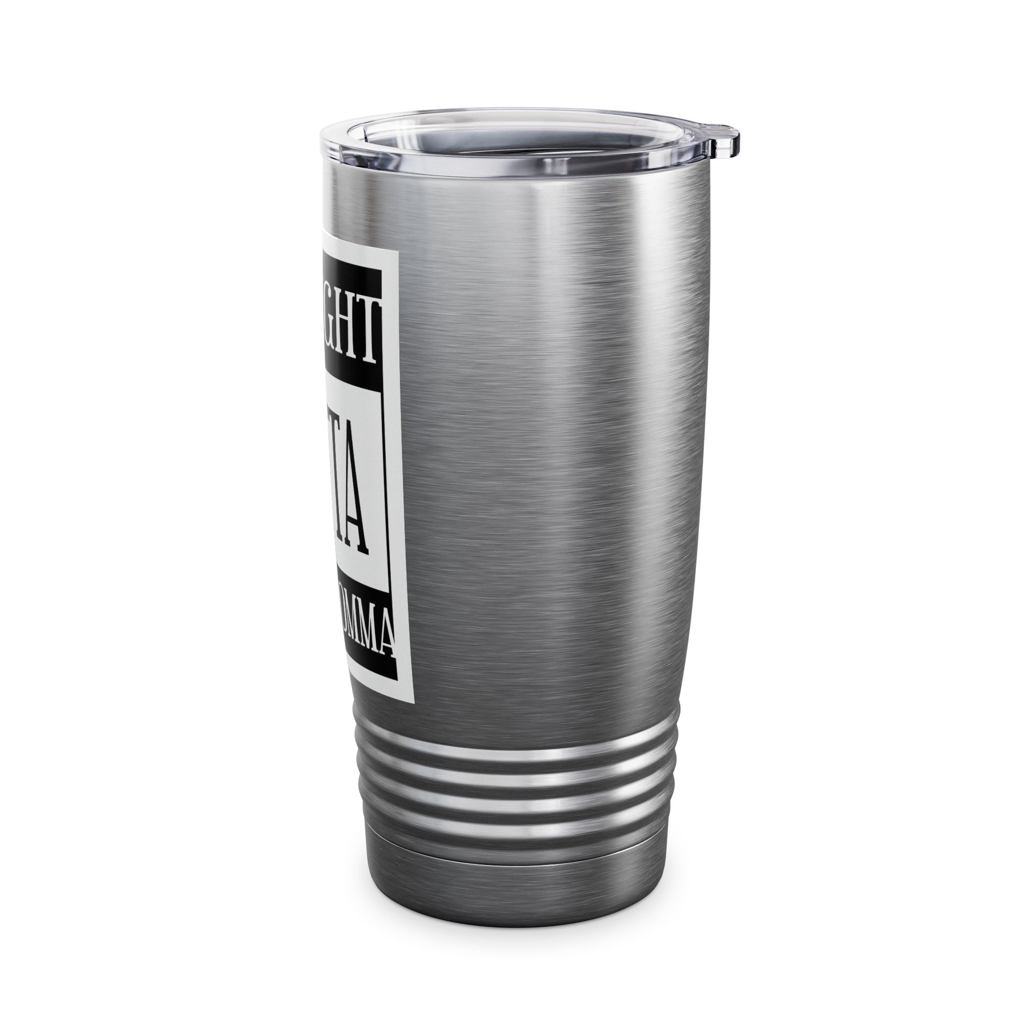 Straight Outta Your Momma / Insulated Tumbler 20oz