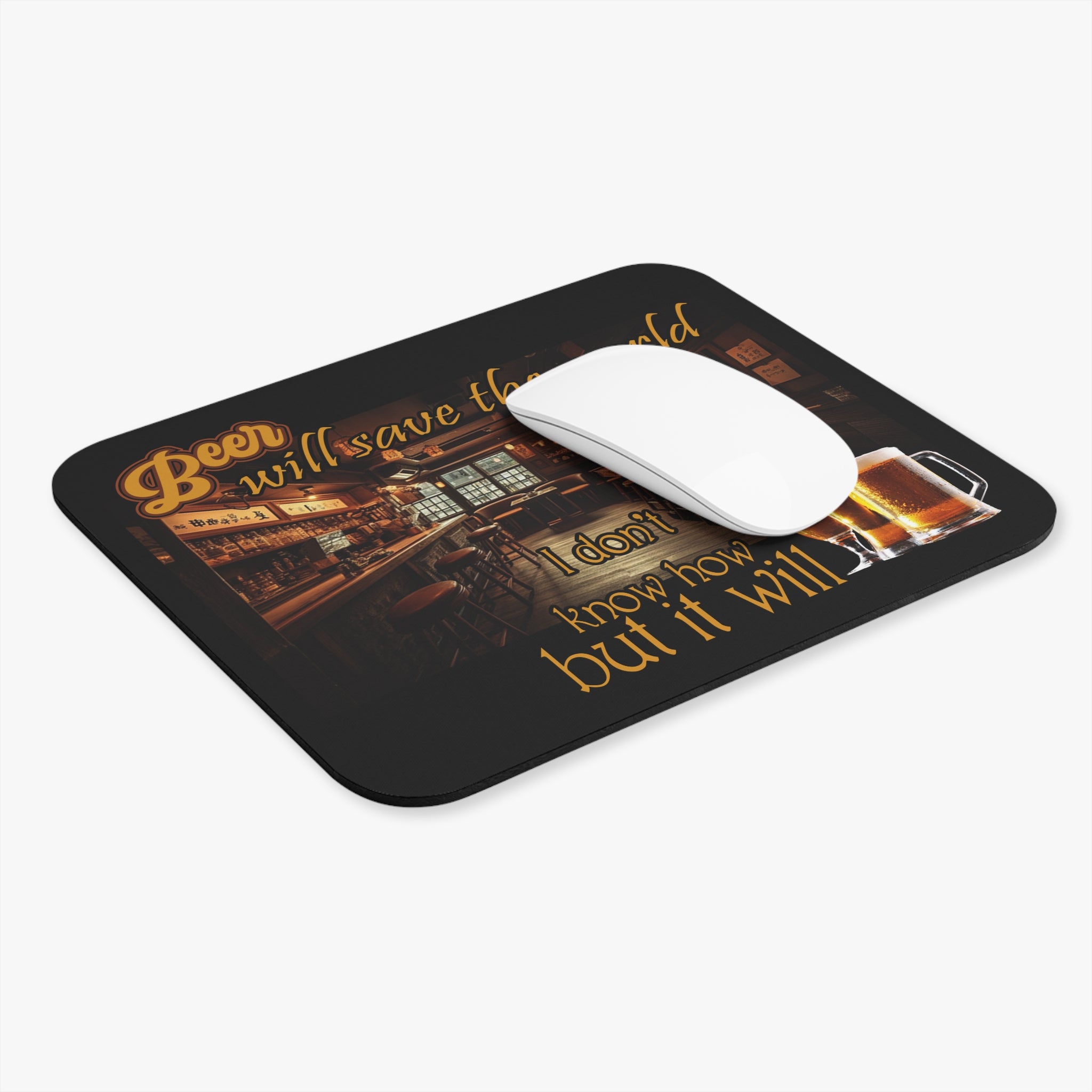 Beer Will Save The World / Gaming Mouse Pad