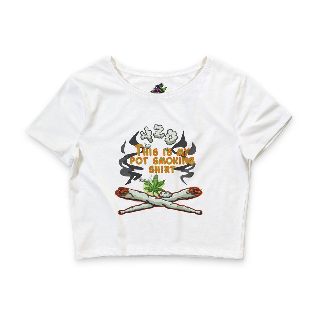 This Is My Pot Smoking Shirt / Crop Top