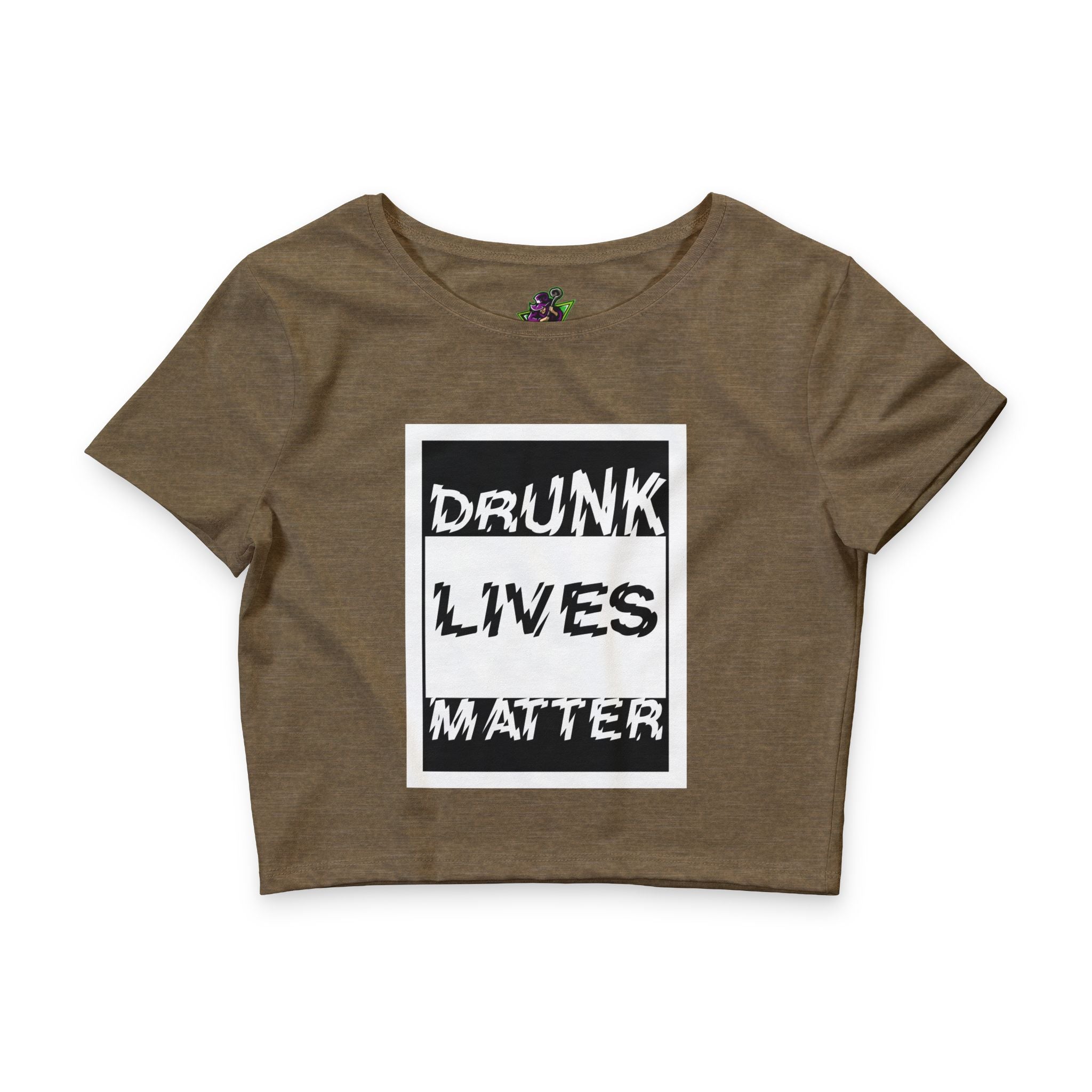 Drunk Lives Matter / Crop Top
