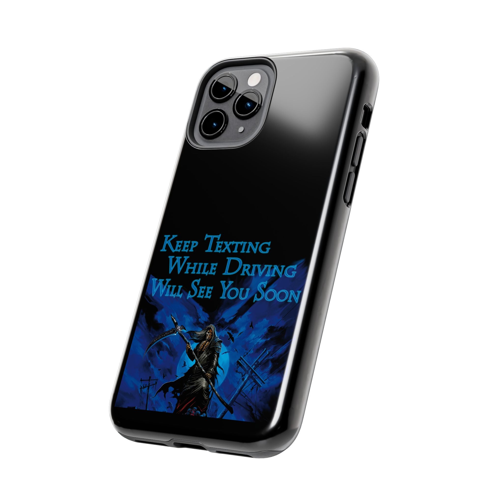 Keep Texting While Driving / Tough Phone Case