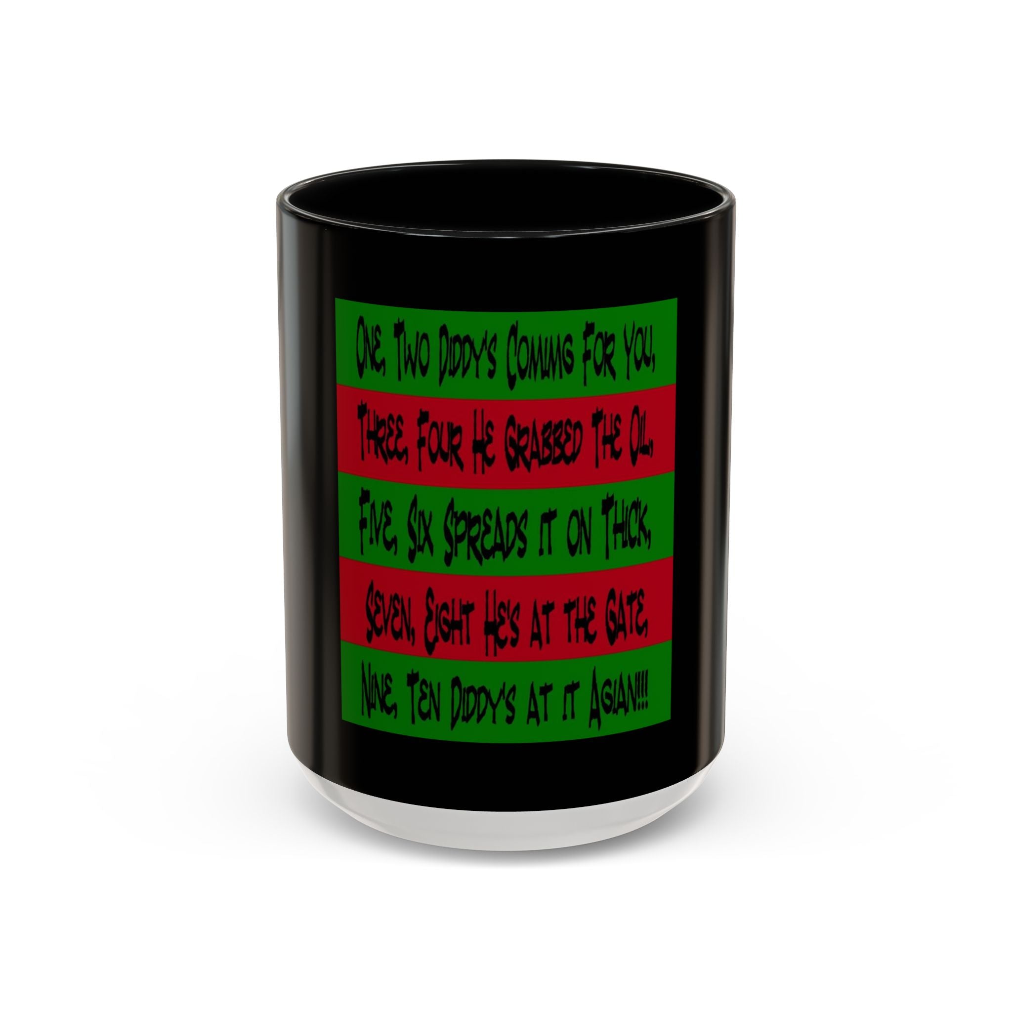 Diddy's Coming For You / Accent Coffee Mug 11/15oz
