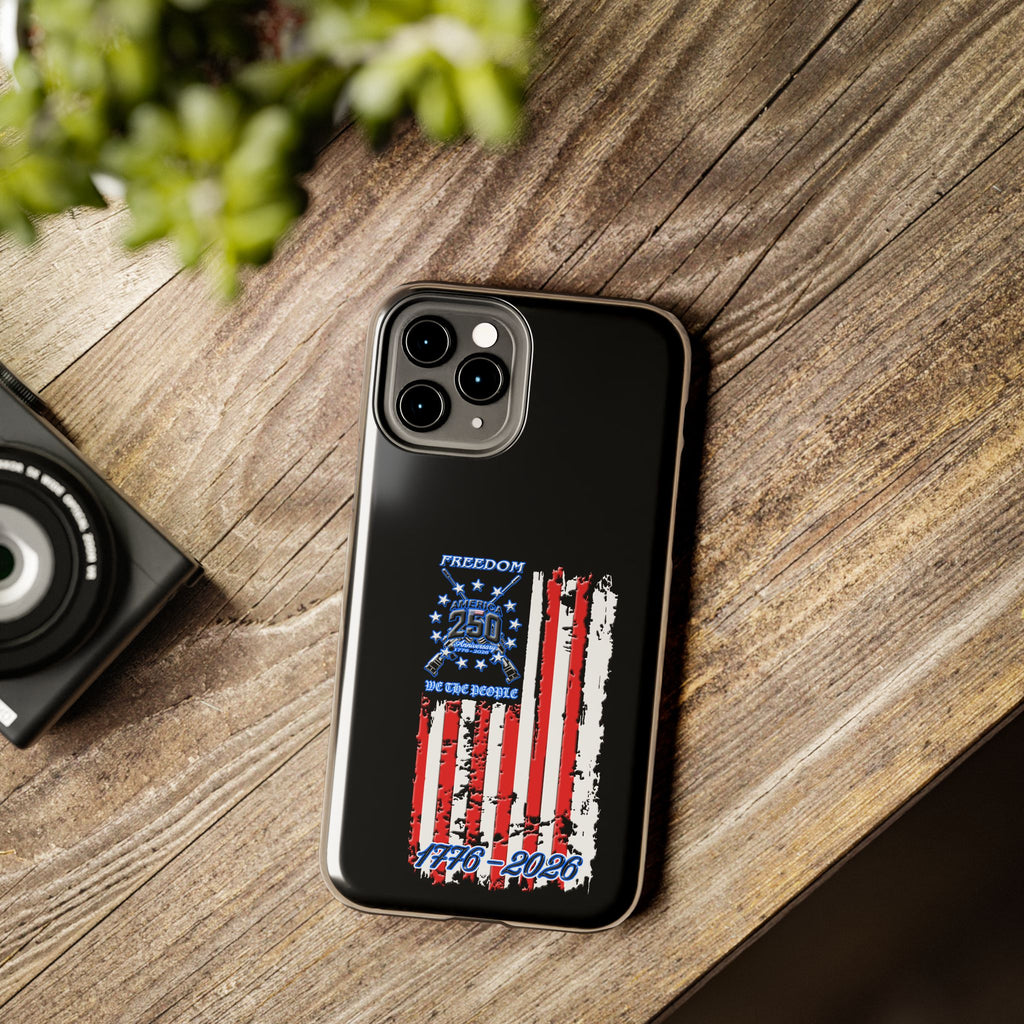 250 Anniversary Freedom 1776–2026 / Tough Phone Case