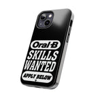Oral-B Skills Wanted / Tough Phone Case