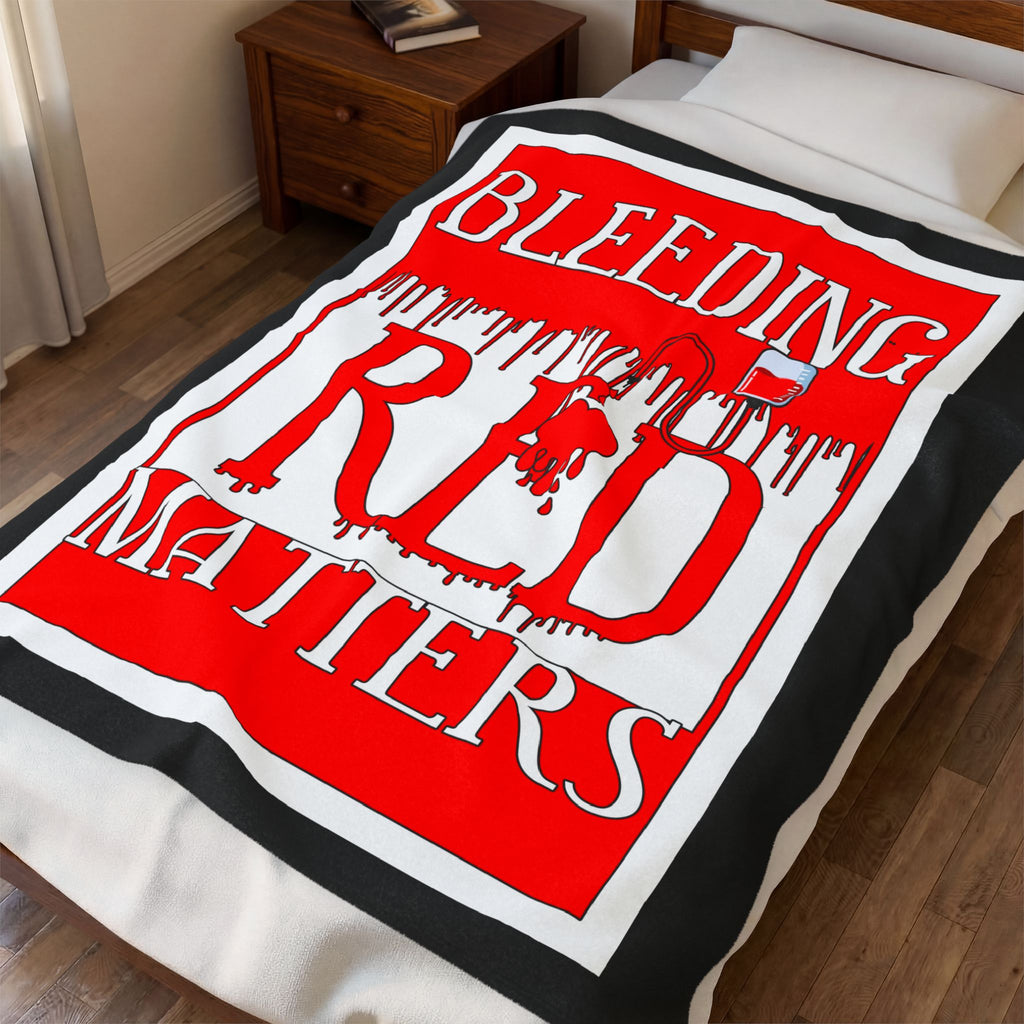 Bleeding Red Matters / Velveteen Plush Blanket