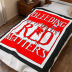 Bleeding Red Matters / Velveteen Plush Blanket