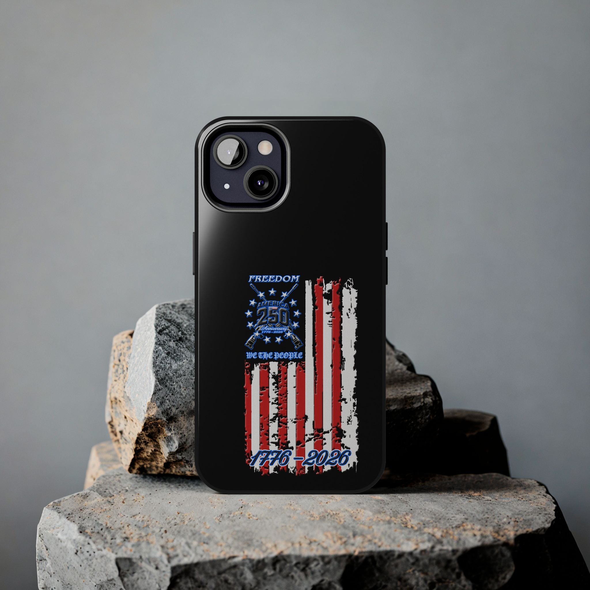 250 Anniversary Freedom 1776–2026 / Tough Phone Case