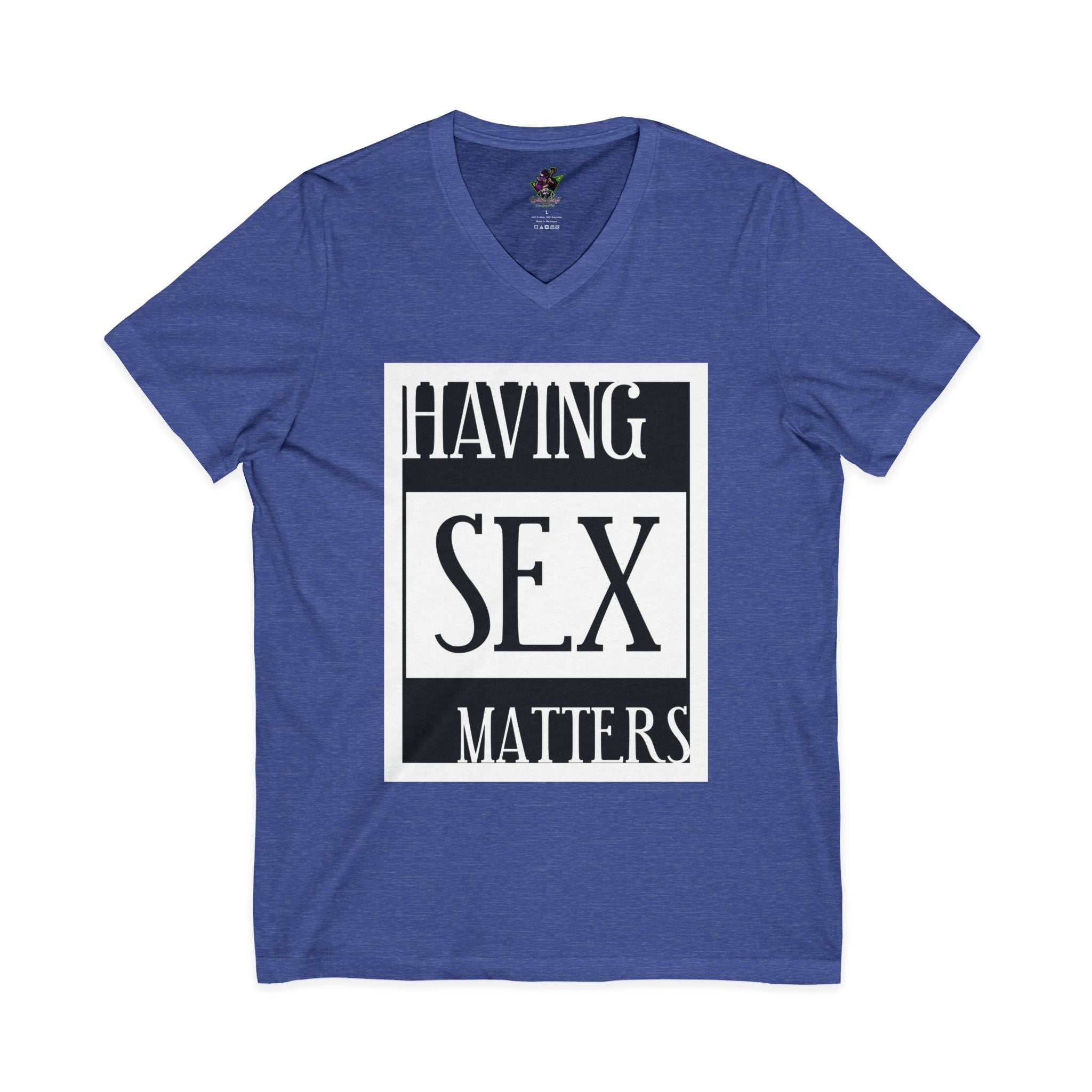 Having Sex Matters / V-Neck Tee