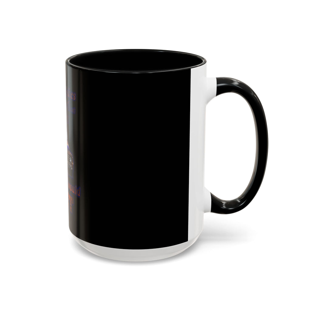 Ashes To Ashes Dust To Dust / Accent Coffee Mug 11/15oz