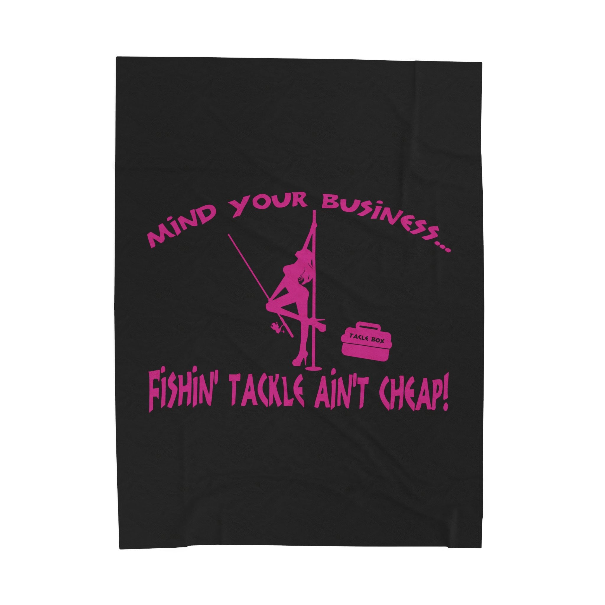 Mind Your Business Girl Stripper / Velveteen Plush Blanket