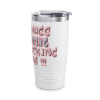 Free Hugs Just Kidding /Insulated Tumbler 20oz