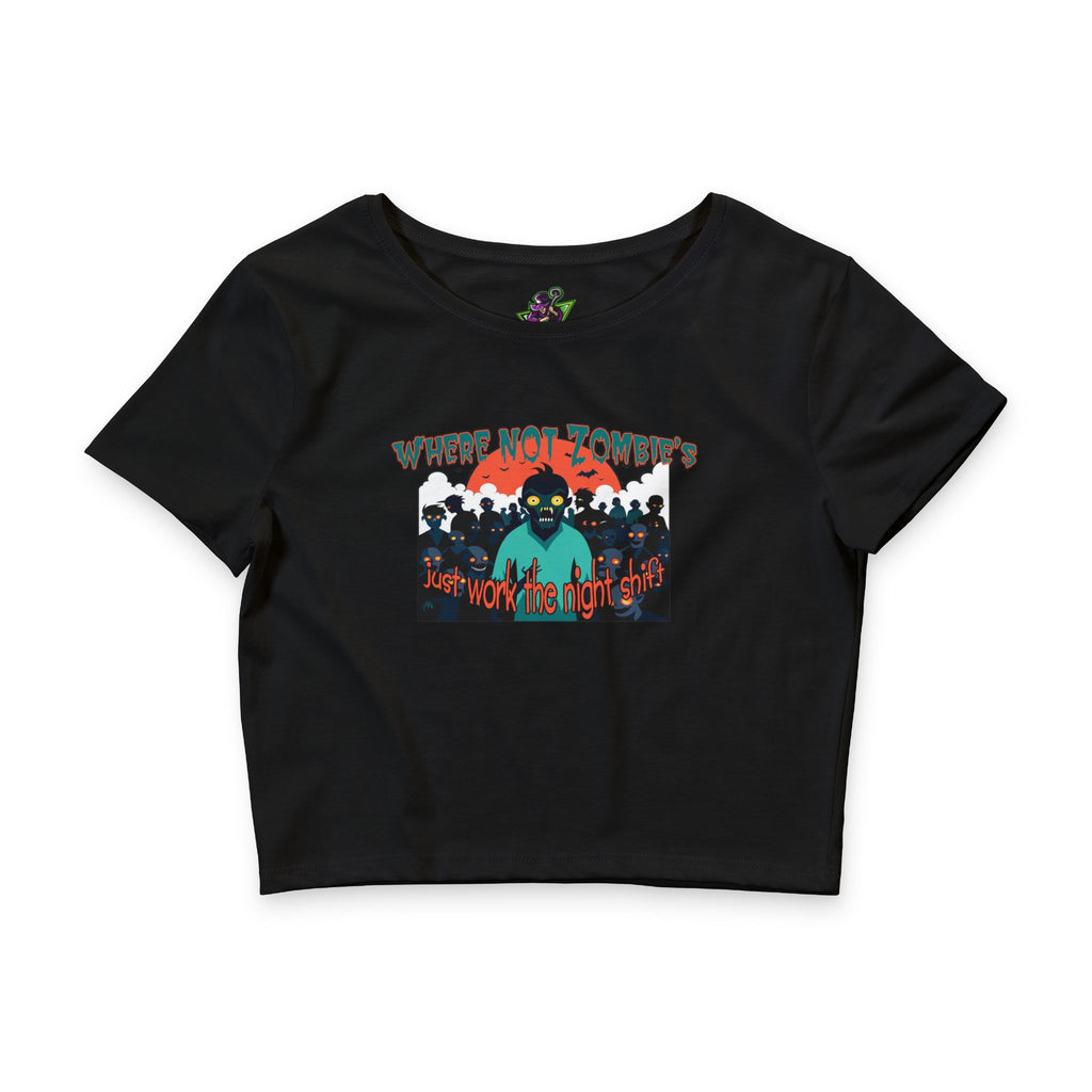 Where Not Zombies / Crop Top