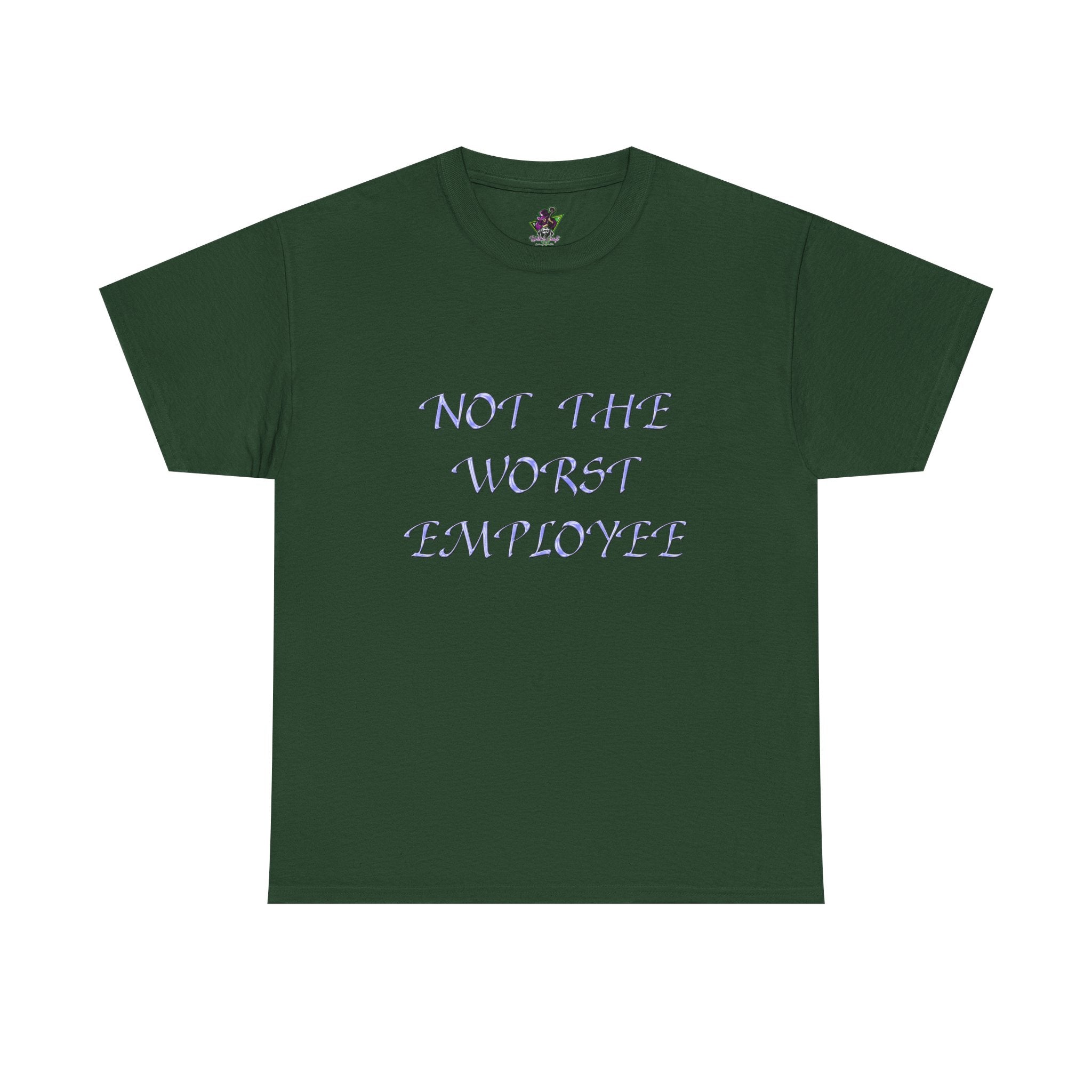 Not The Worst Employee