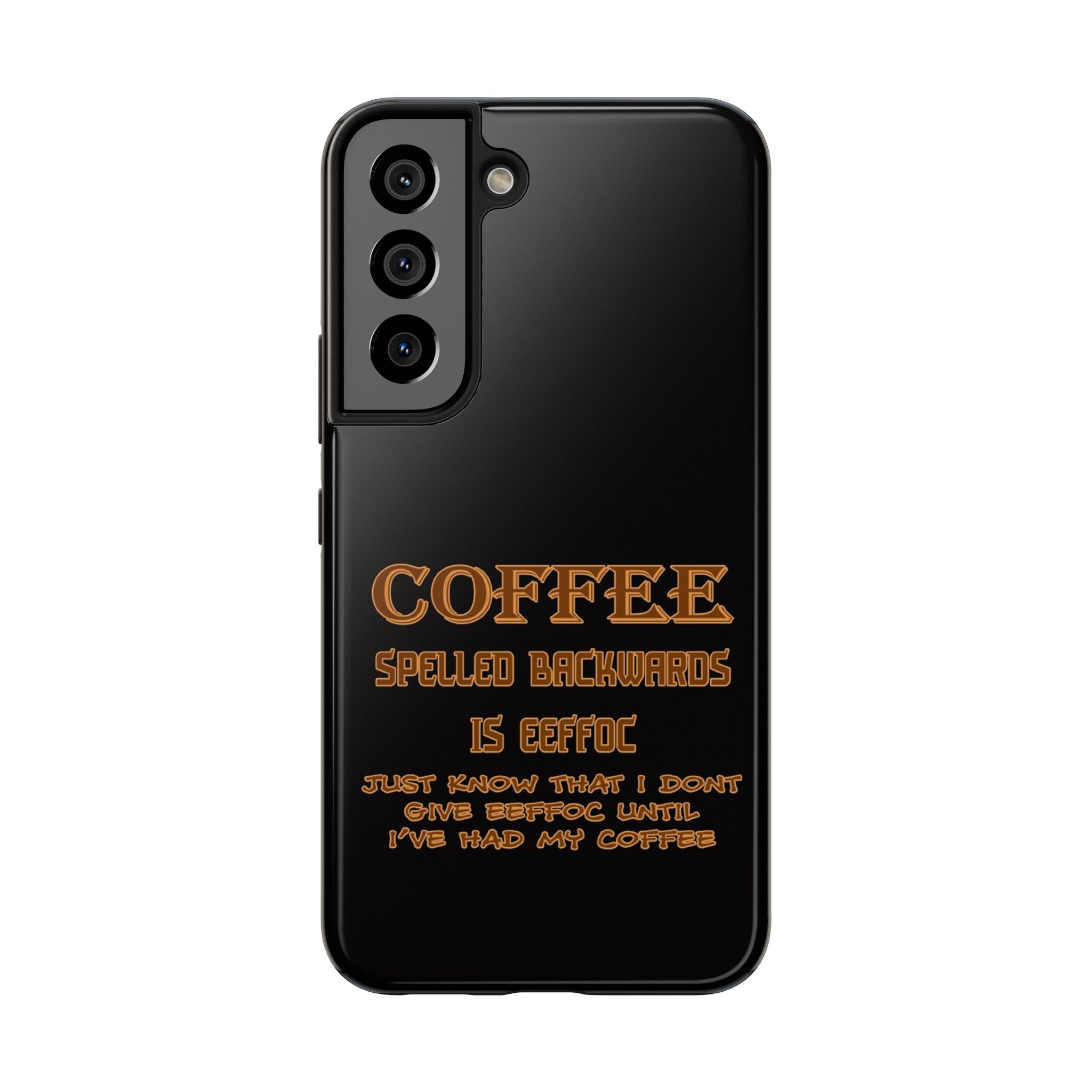 Coffee Coffee Spelled Backwards Is EEFFOC / Tough Phone Case