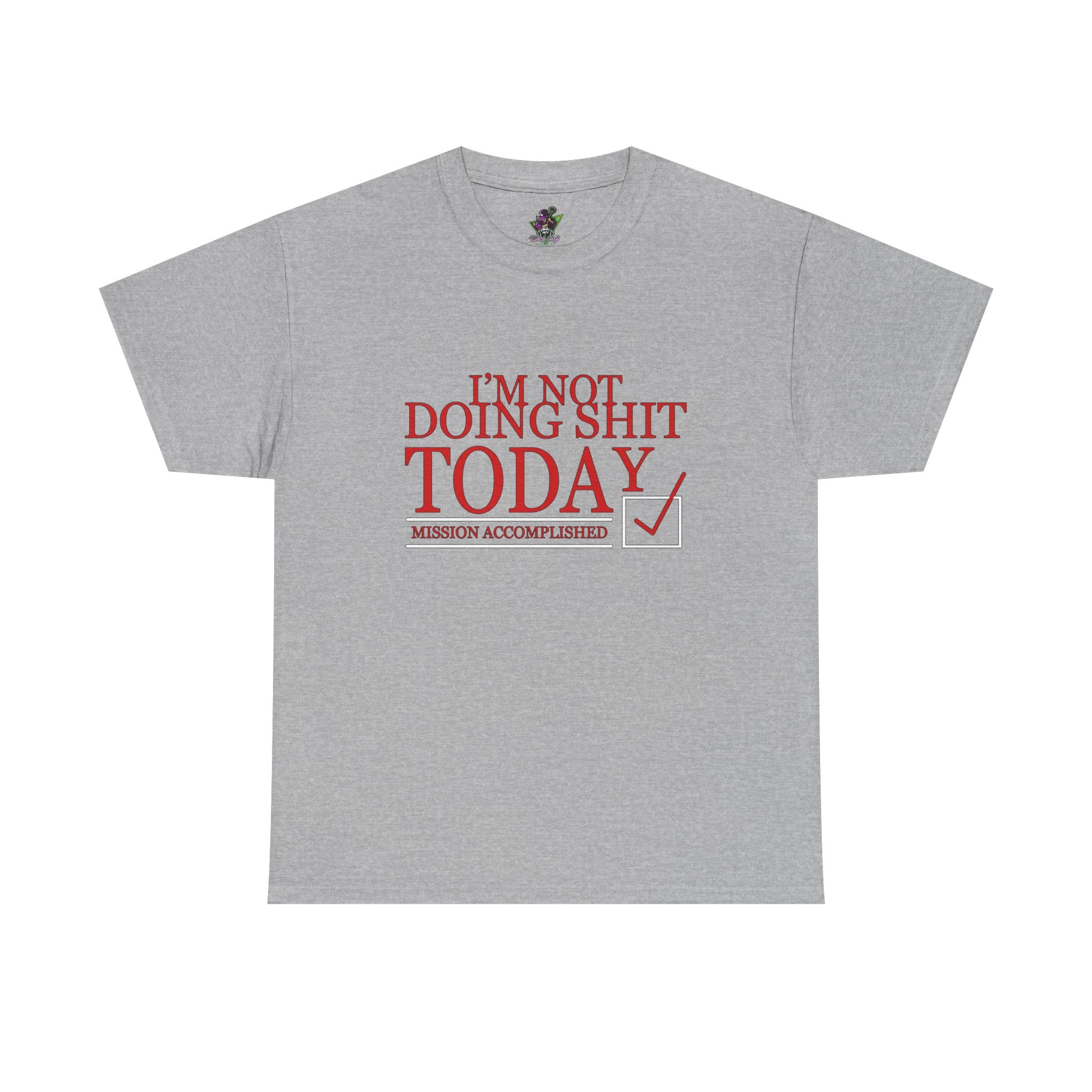 I'm Not Doing Shit Today