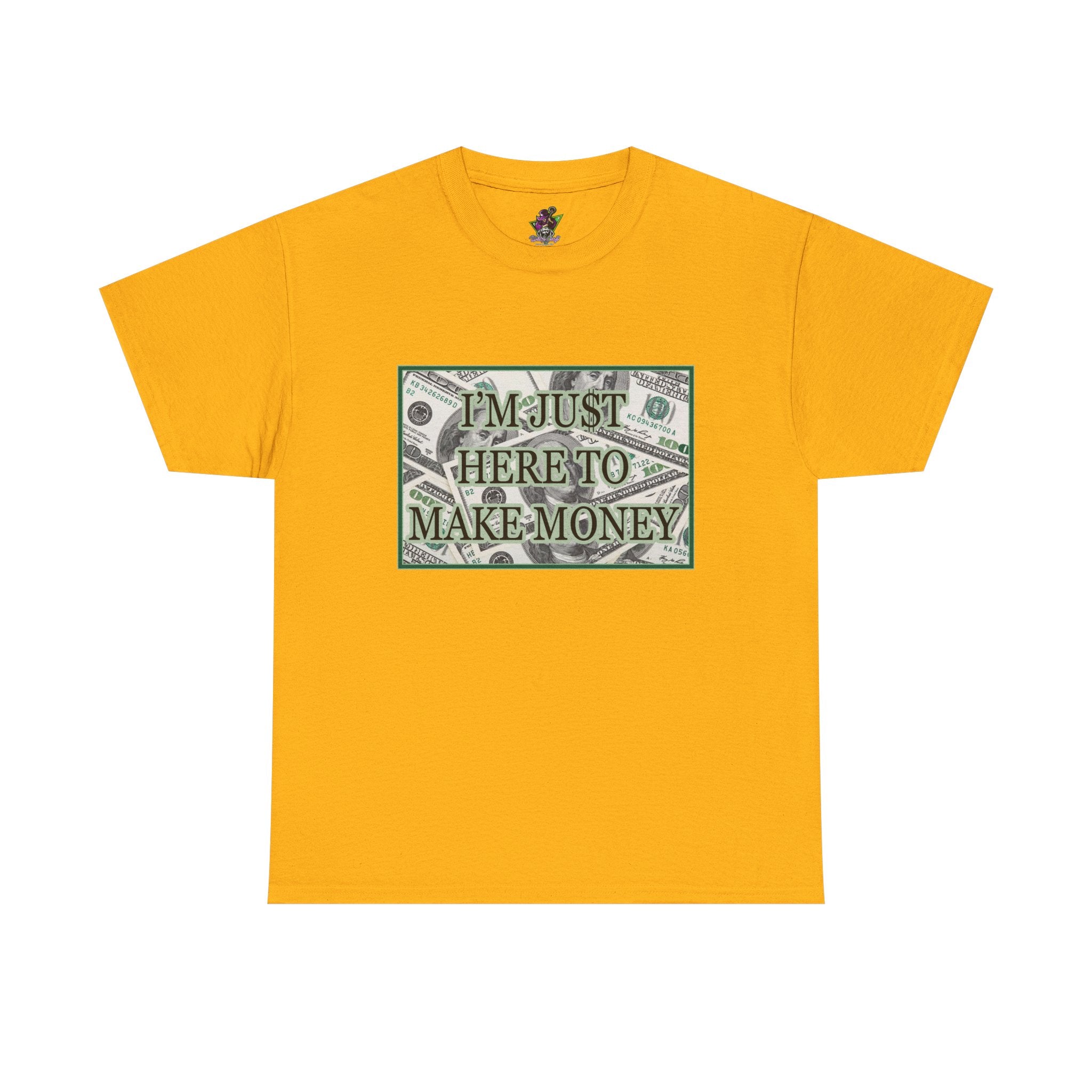 Just Here to Make Money