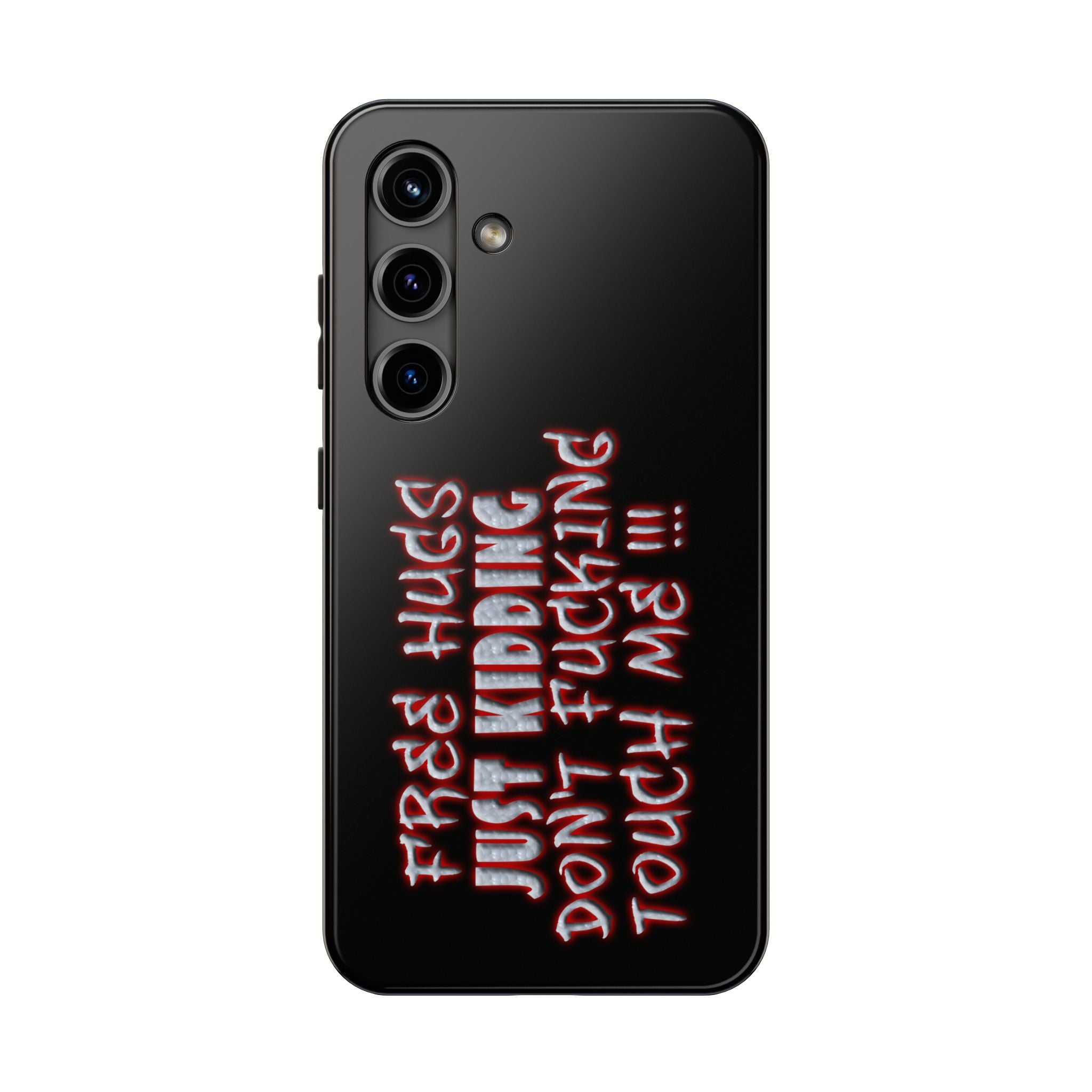 Free Hugs Just Kidding / Touch Phone Case