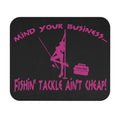 Mind Your Business Girl Stripper / Gaming Mouse Pad