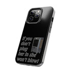Plug Her In  / Tough Phone Case