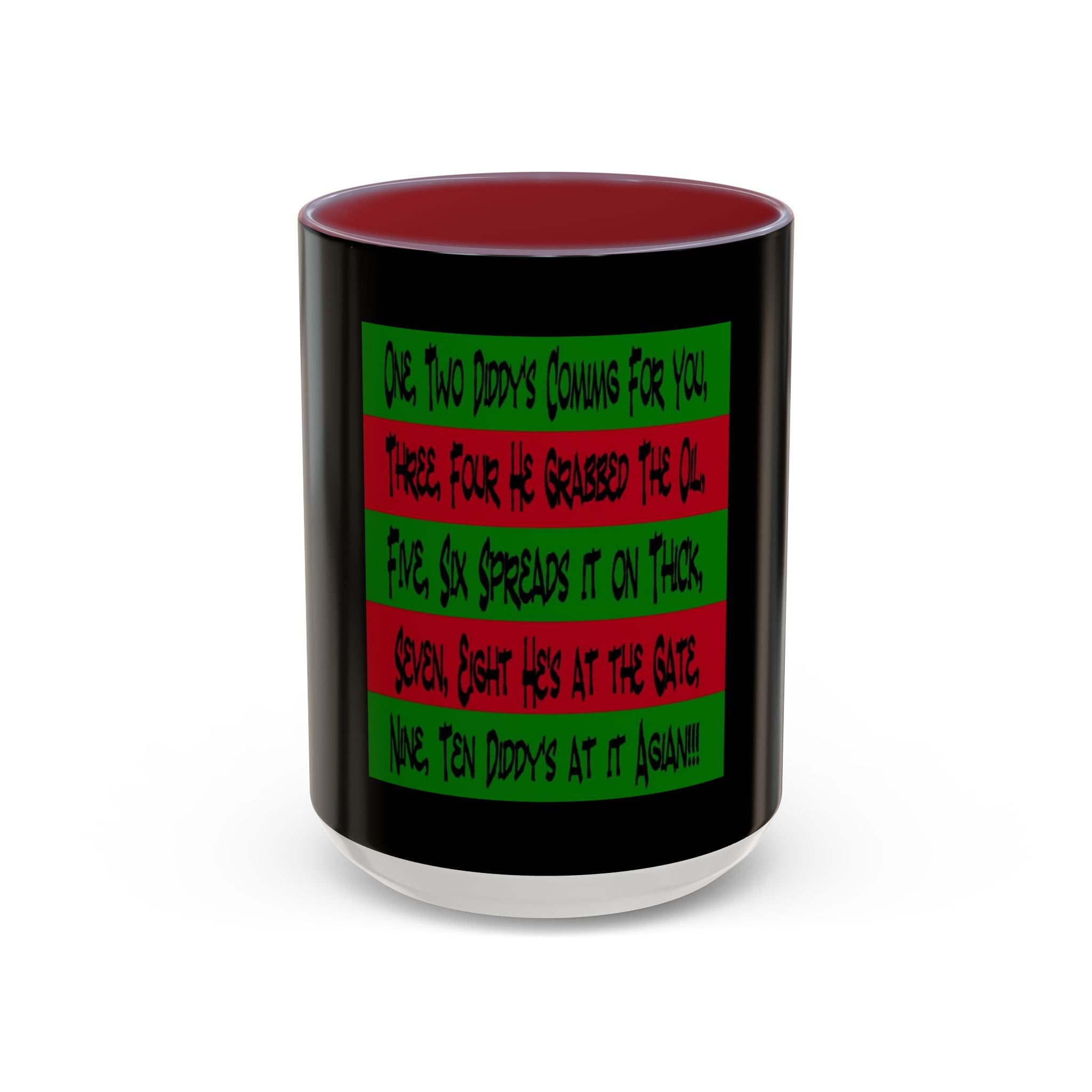 Diddy's Coming For You / Accent Coffee Mug 11/15oz