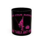 Mind Your Business Girl Stripper / Accent Coffee Mug 11/15oz