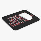 Free Hugs Just Kidding  / Gaming Mouse Pad