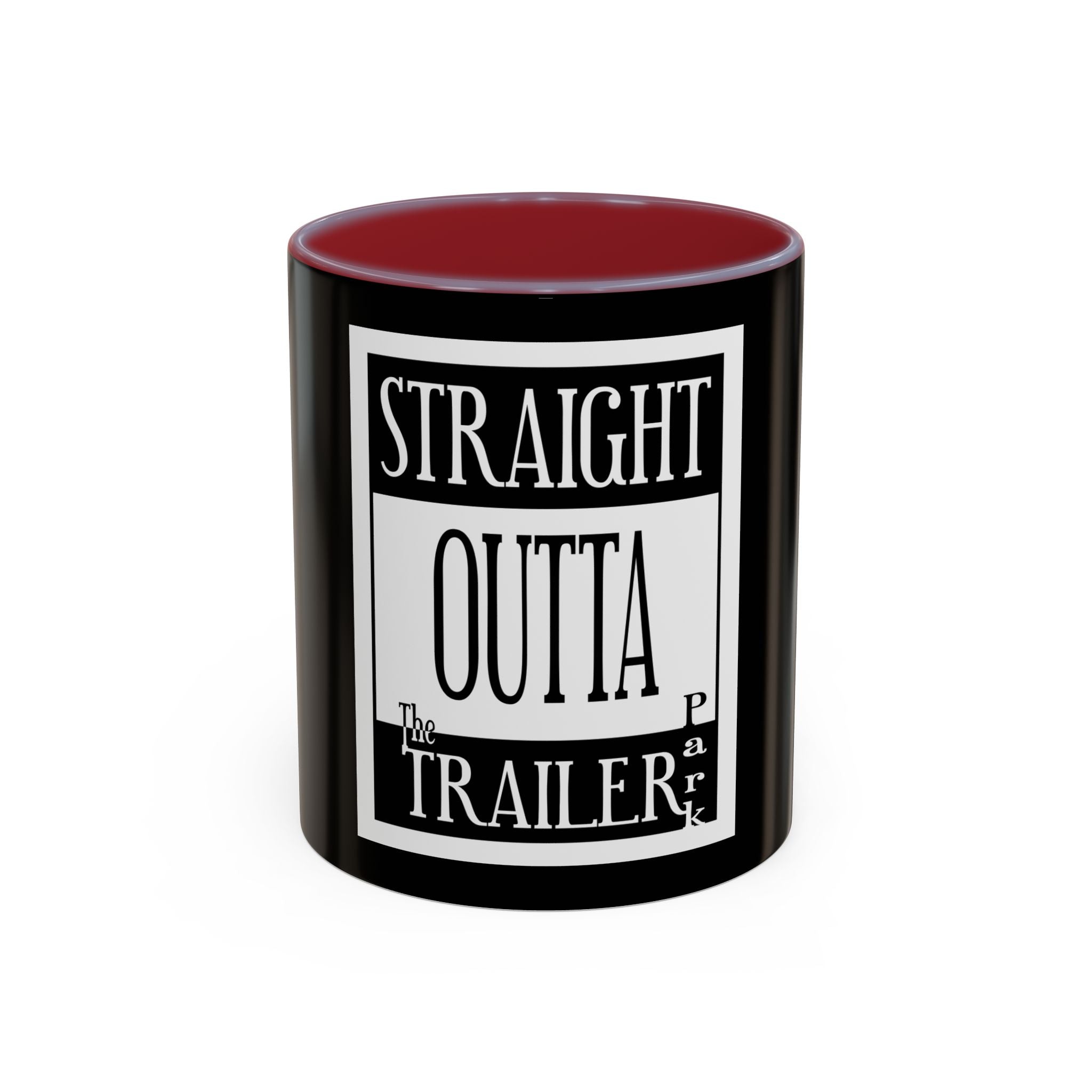 Straight Outta Trailer Park / Accent Coffee Mug 11/15oz