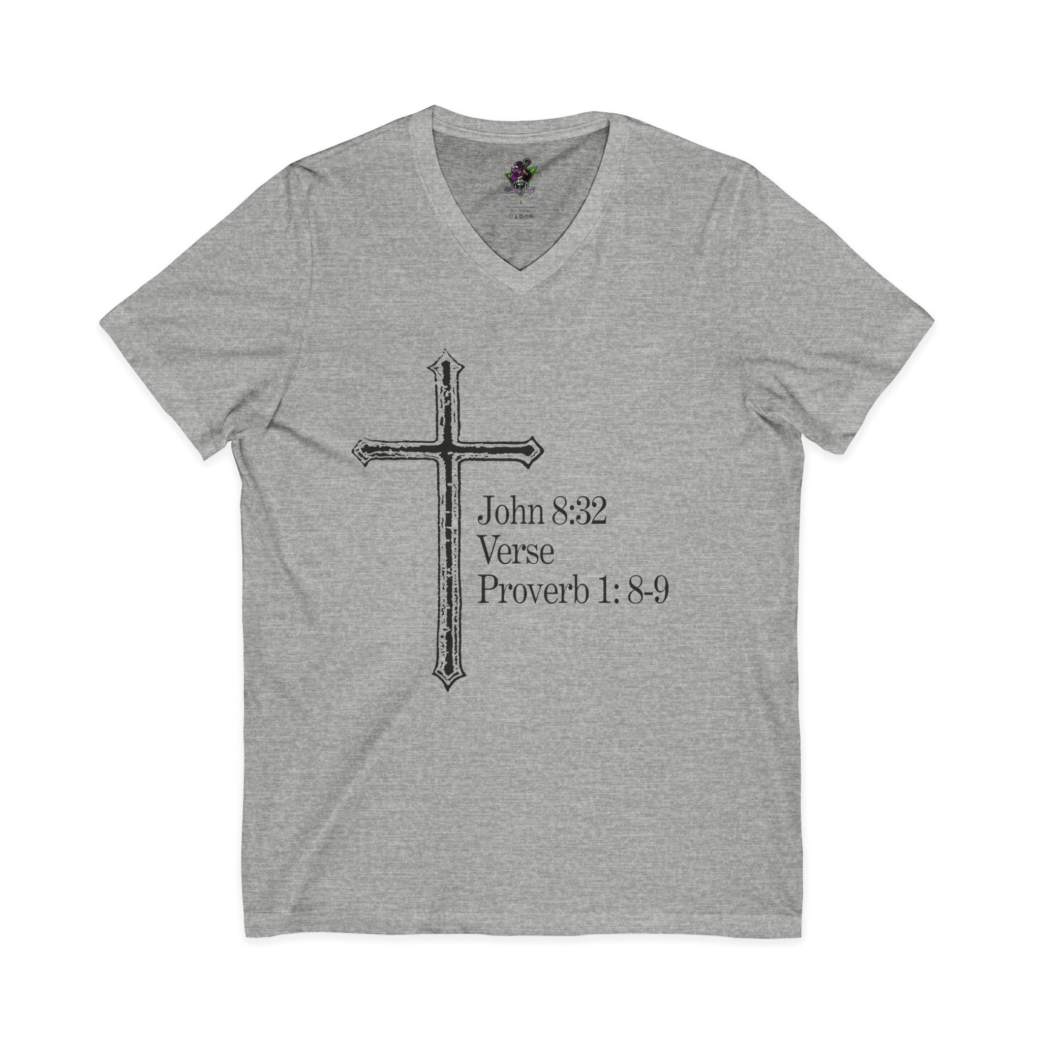 John 8:32 / Proverb 1: 8-9 /  V-Neck Tee
