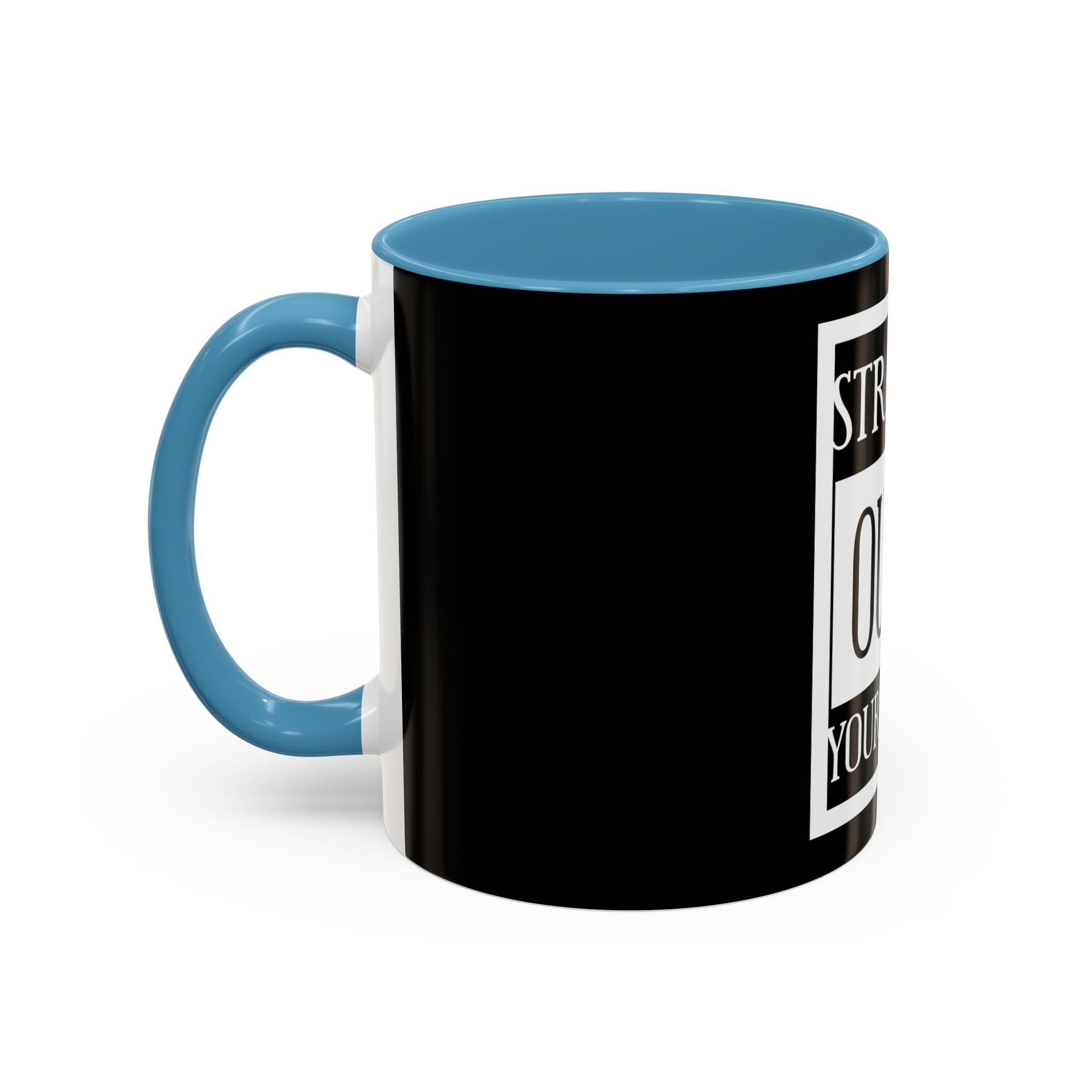 Straight Outta Your Momma / Accent Coffee Mug 11/15oz