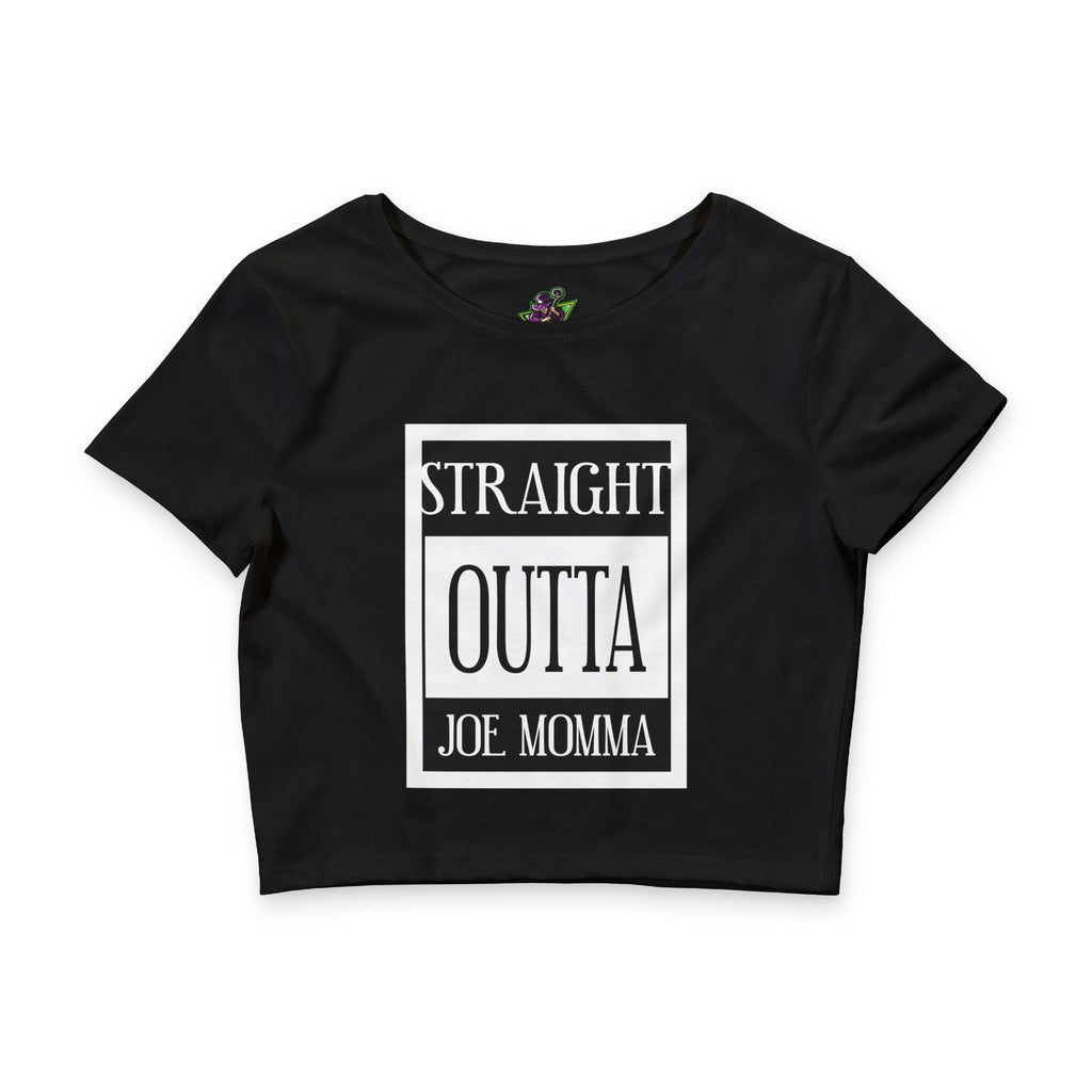 Straight Outta Joe Momma / Crop Top