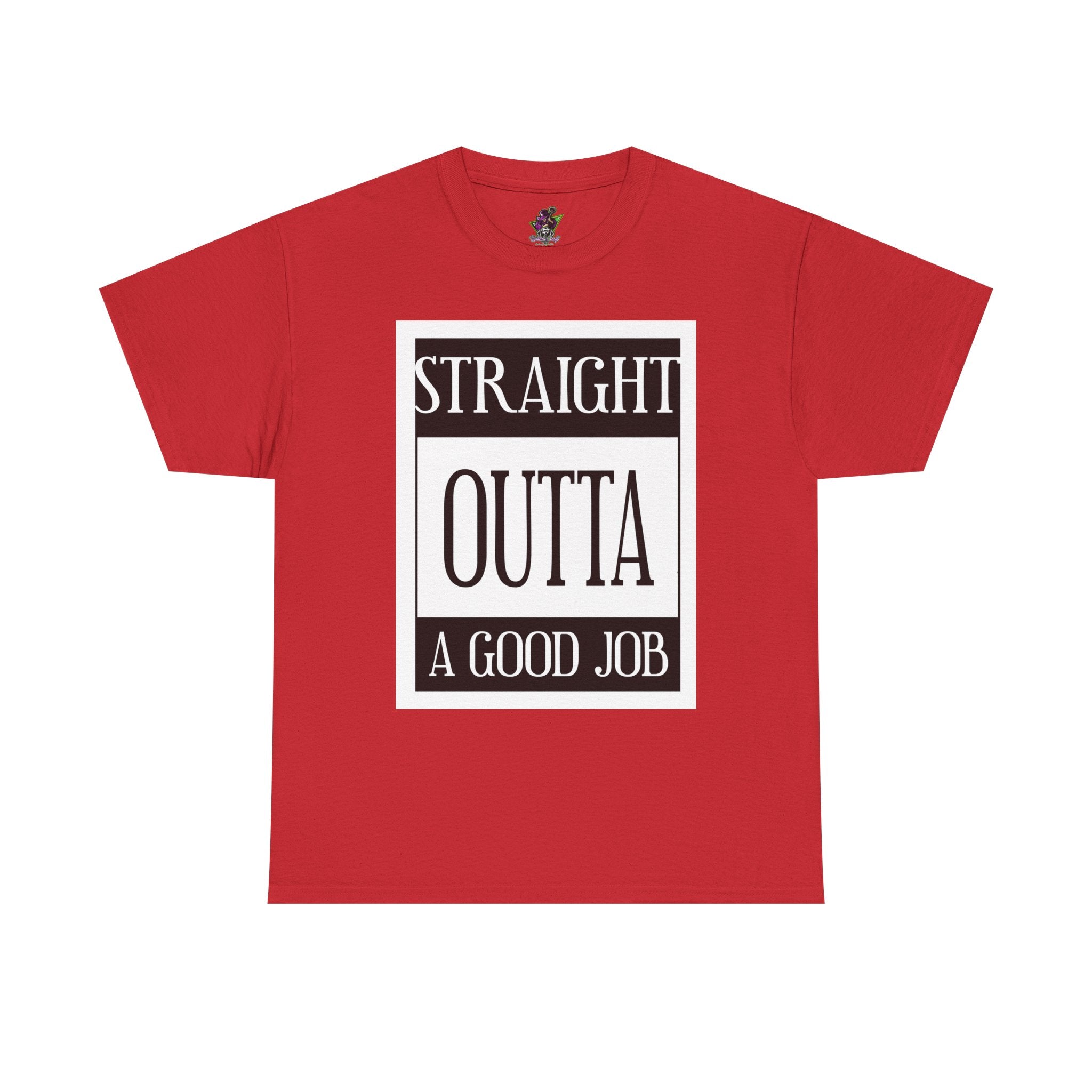 Straight Outta A Good Job