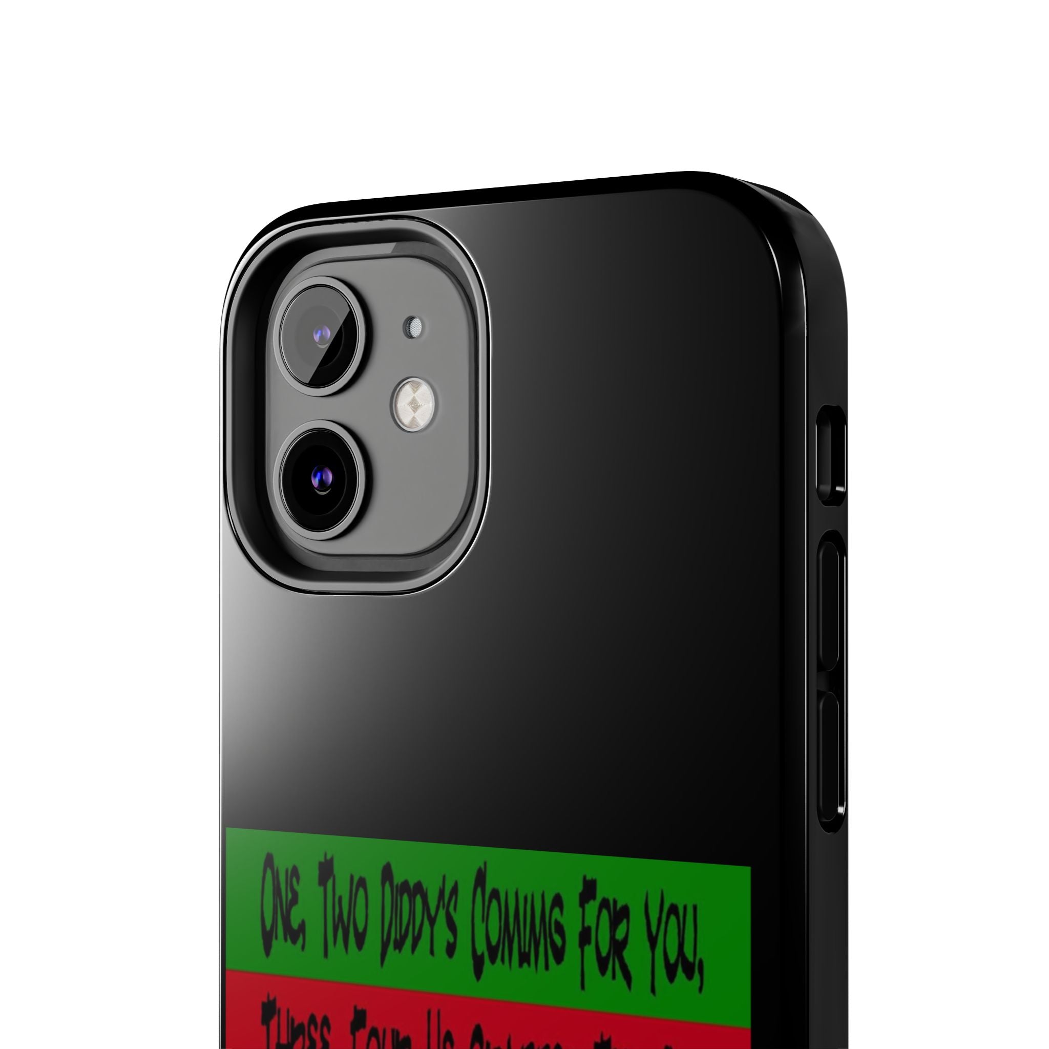 Diddy's Coming For You / Tough Phone Case