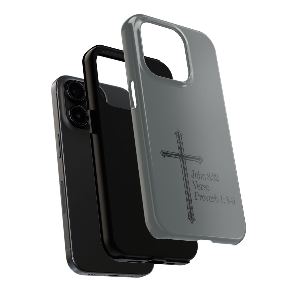 John 8:32 / Proverb 1: 8-9 / Tough Phone Case