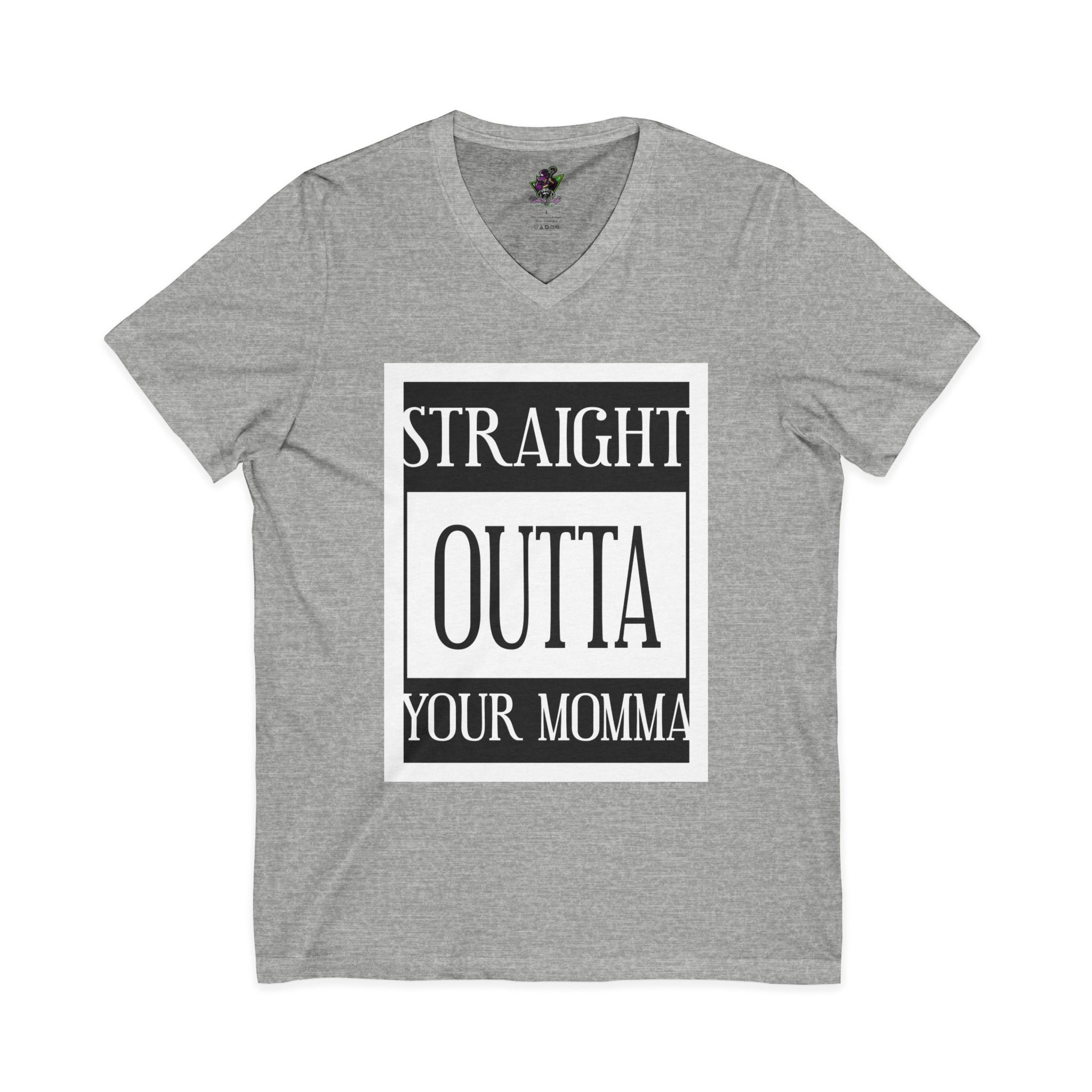 Straight Outta Your Momma / V-Neck Tee
