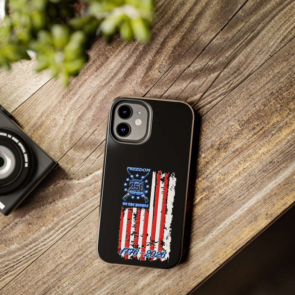 250 Anniversary Freedom 1776–2026 / Tough Phone Case